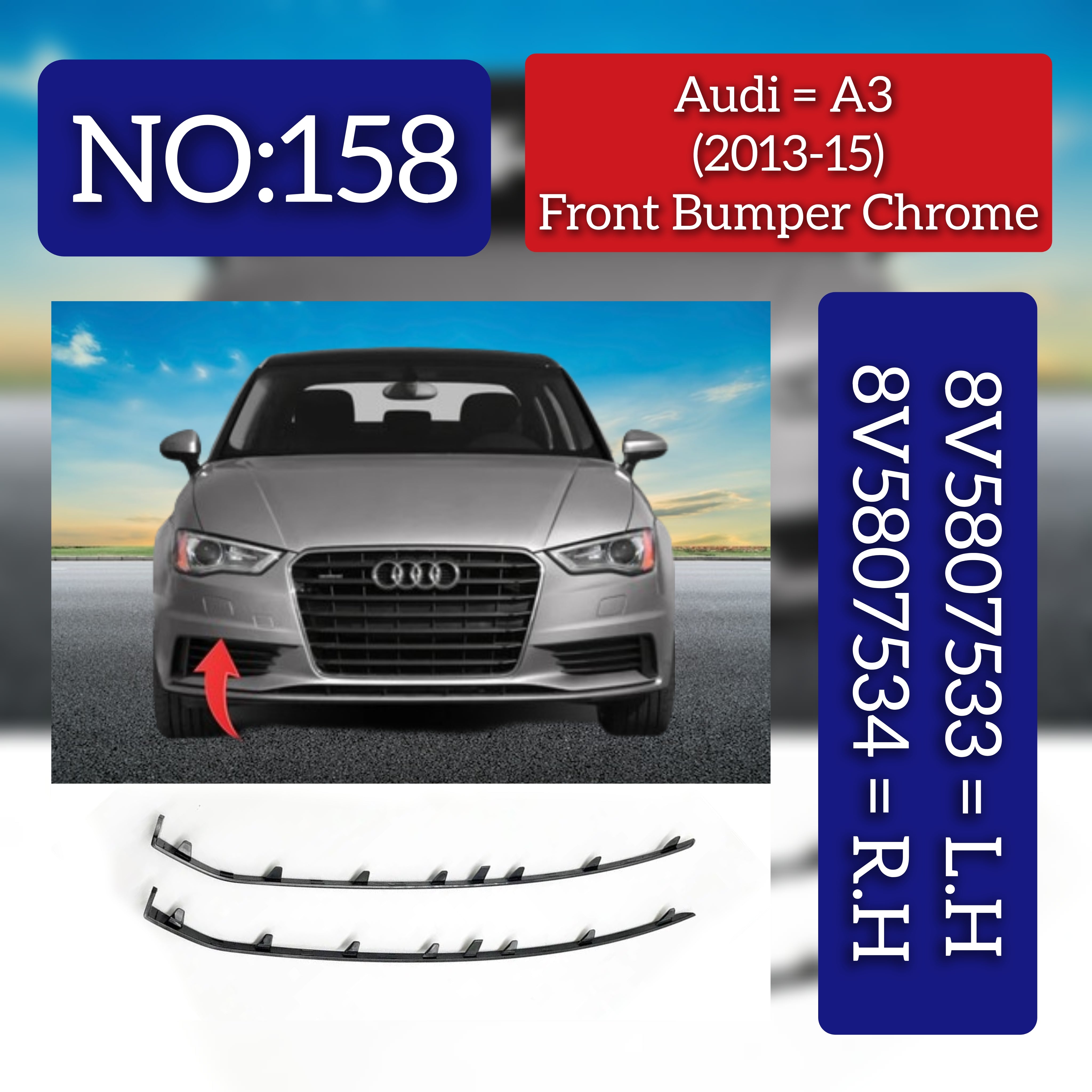 Front Bumper Chrome  Left 8V5807533 & Right 8V5807534 Compatible With  AUDI A3 Convertible (8V7, 8VE) | A3 / S3 (2013-2015) Tag No.158