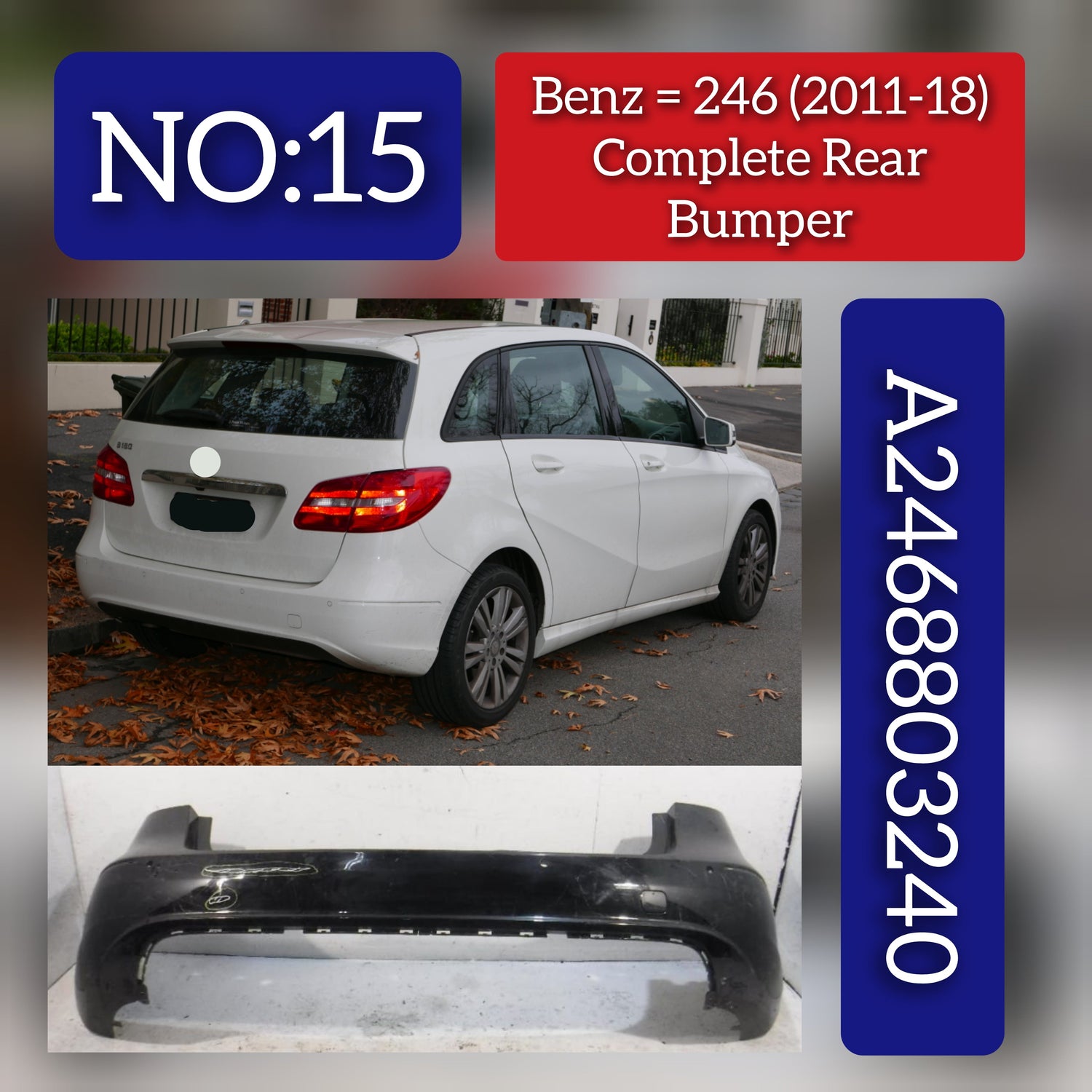 Rear Bumper A2468803240 Compatible With MERCEDES-BENZ B-Class (W246) ((2011-2018) Tag No.15