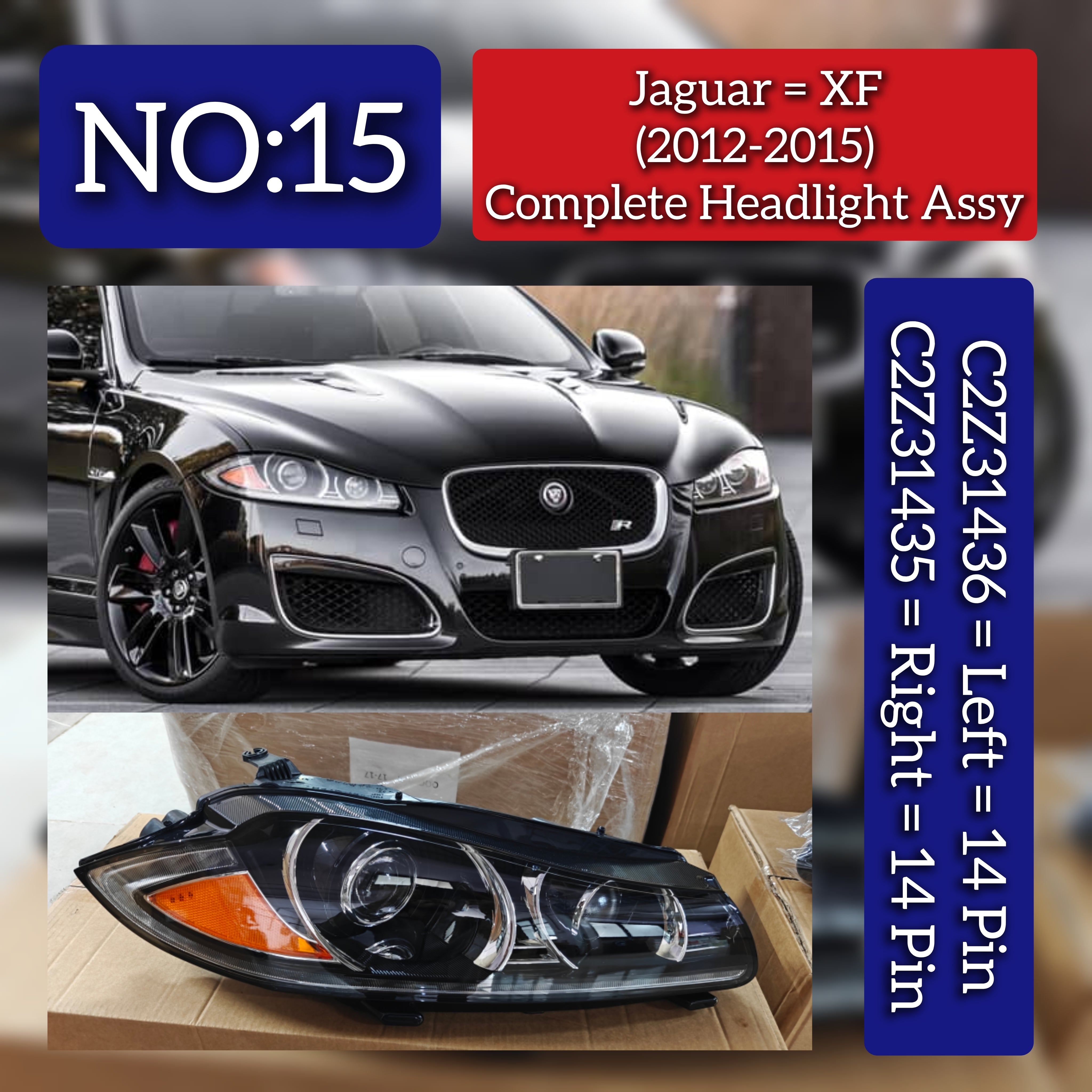 Complete Headlight Assy Set Left C2Z31436 & Right C2Z31435 (Both Side 14 Pin) Compatible With Jaguar XF (2012-2015) Tag No.15