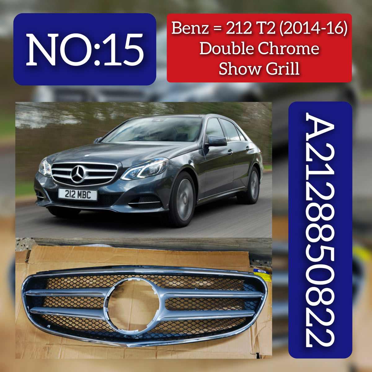 Show Grill A2128850822 Compatible With Mercedes Benz E-CLASS  W212 T-2 Full Chrome 2128850822 Tag 15