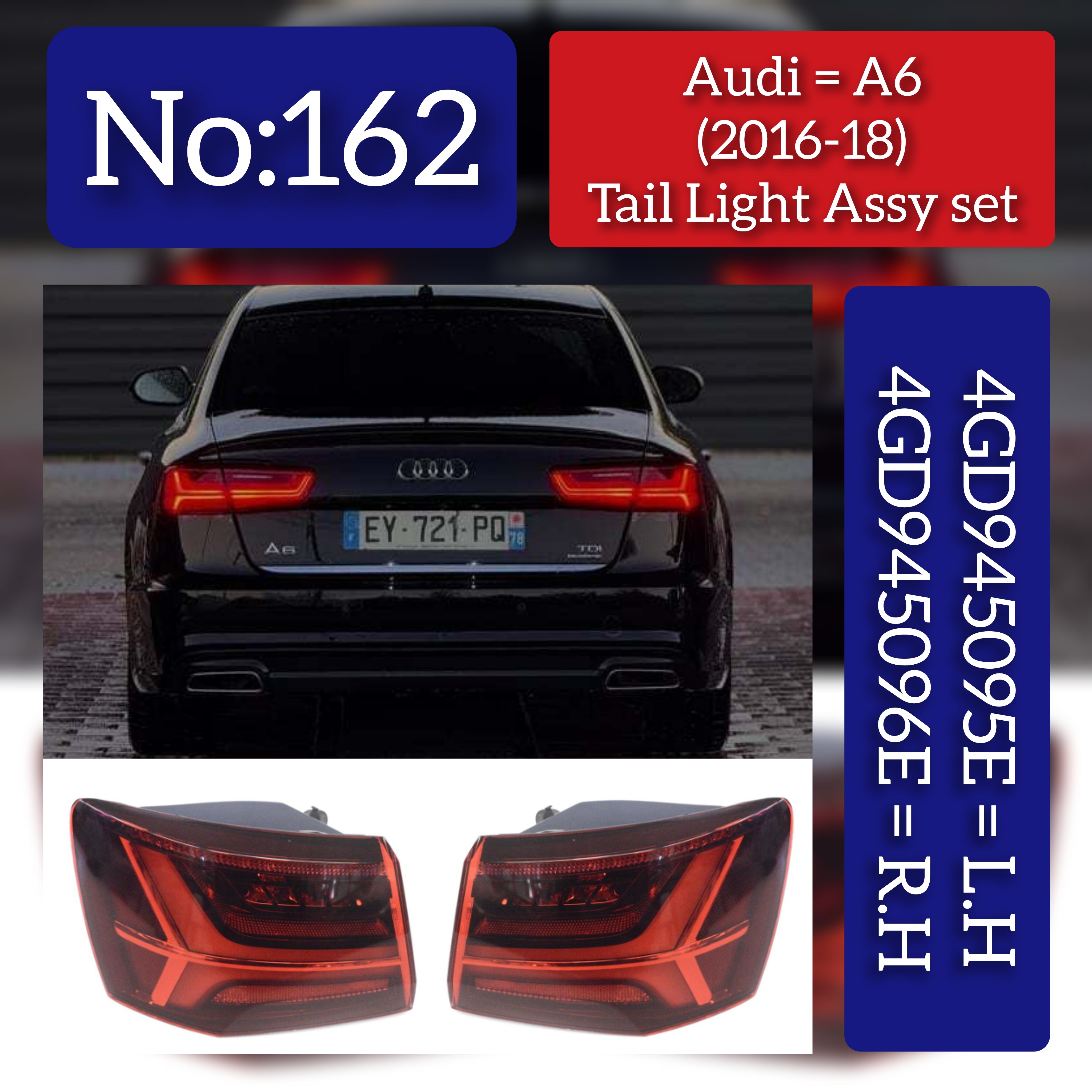 Tail Light Rear Lamp Left 4GD945095E 4G5945095E Right 4GD945096E 4G5945096E Compatible With AUDI & A6 C7 (4G2, 4GC) | A6 / S6 & A6 C7 Avant (4G5, 4GD) | A6 / S6 No.162