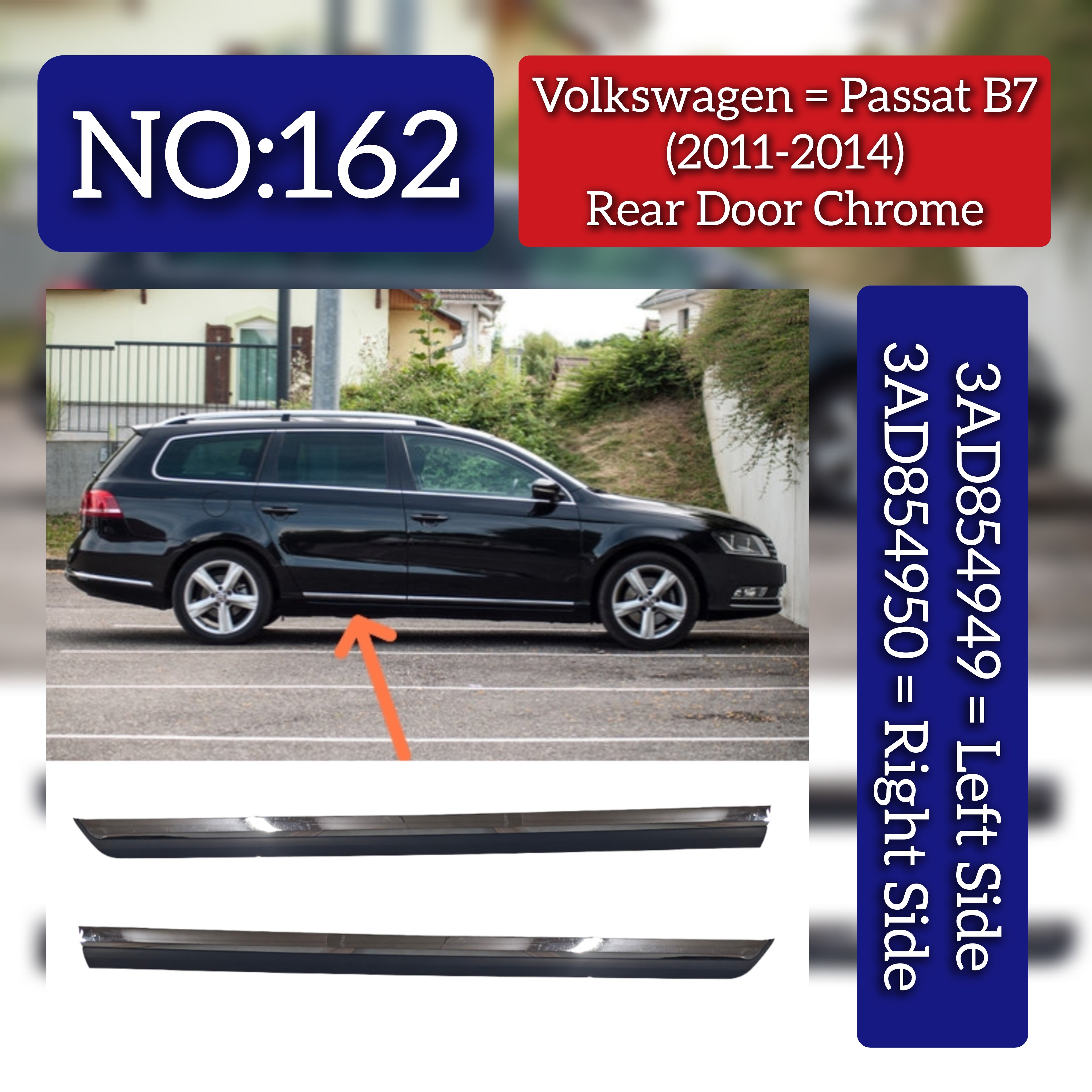 Rear Door Chrome Left 3AD854949 & Right 3AD854950 Compatible With Volkswagen Passat B7 (2011-2014) Tag No.162