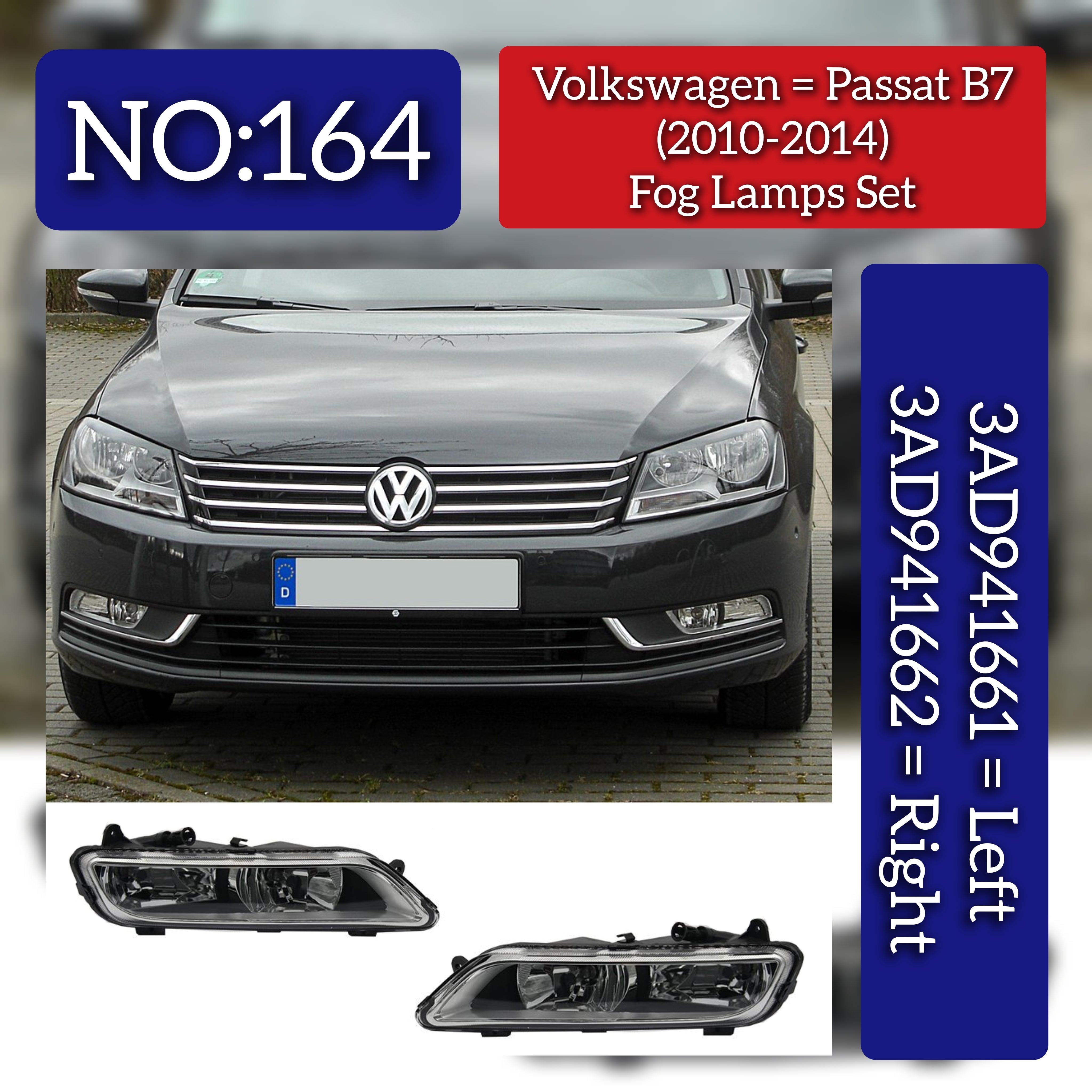 Fog Lamp Left 3AD941661 & Right 3AD941662 3AA941661B 3AA941661G Compatible With Volkswagen PASSAT B7 (362) (2010-2014) Tag No.164