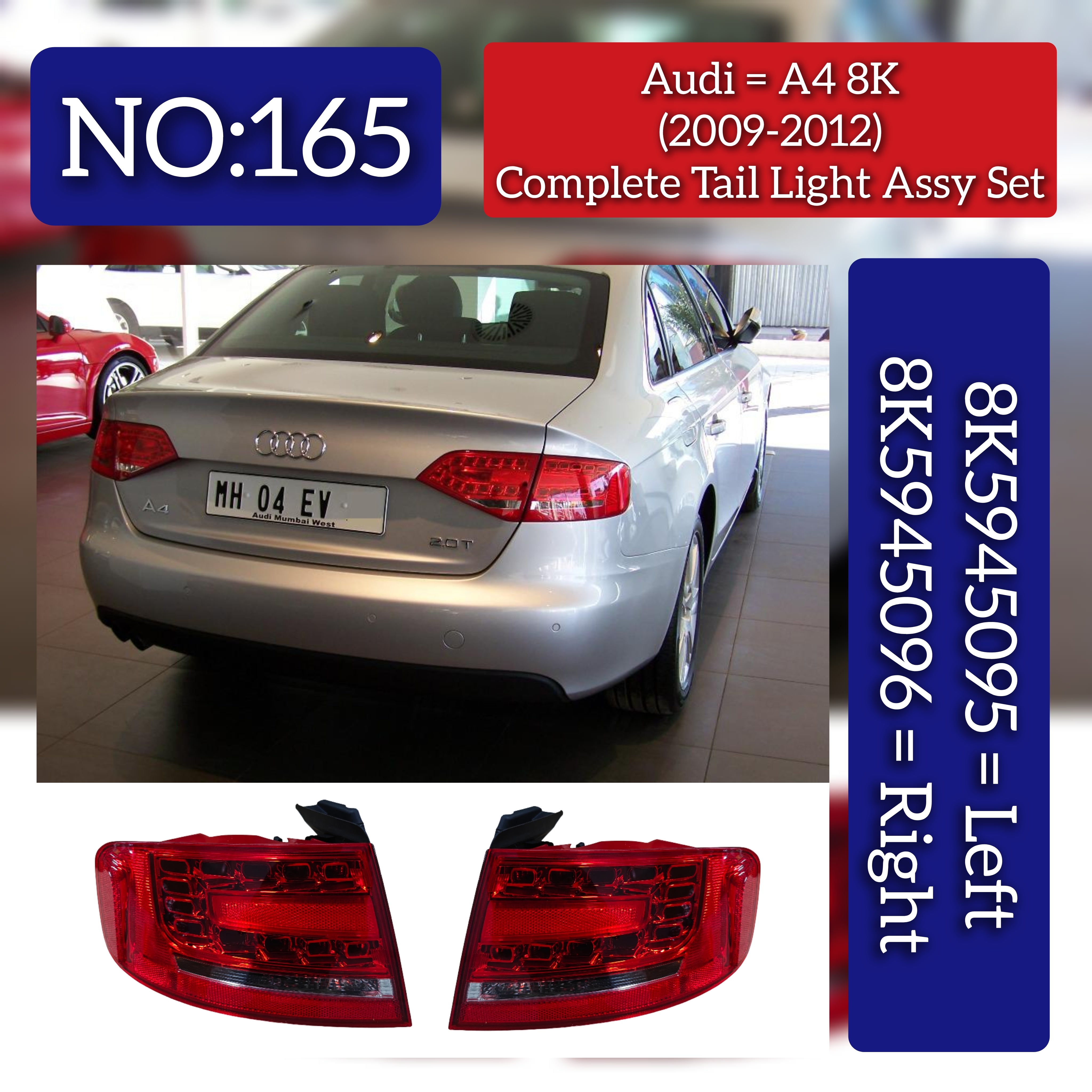 Complete Tail Light Assy Set Left 8K5945095 8K5945095D & Right 8K5945096 8K5945096DCompatible With Audi A4 8K (2009-2012) Tag No.165