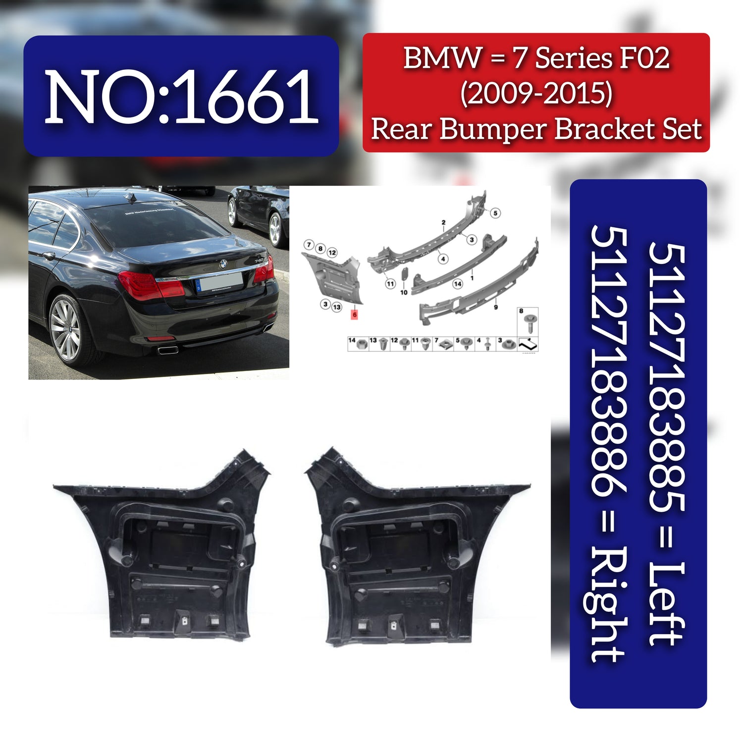 Rear Bumper bracket Left 51127183885 & Right 51127183886 Compatible With BMW 7 Series F02 LCI (2009-2015) Tag No.1661