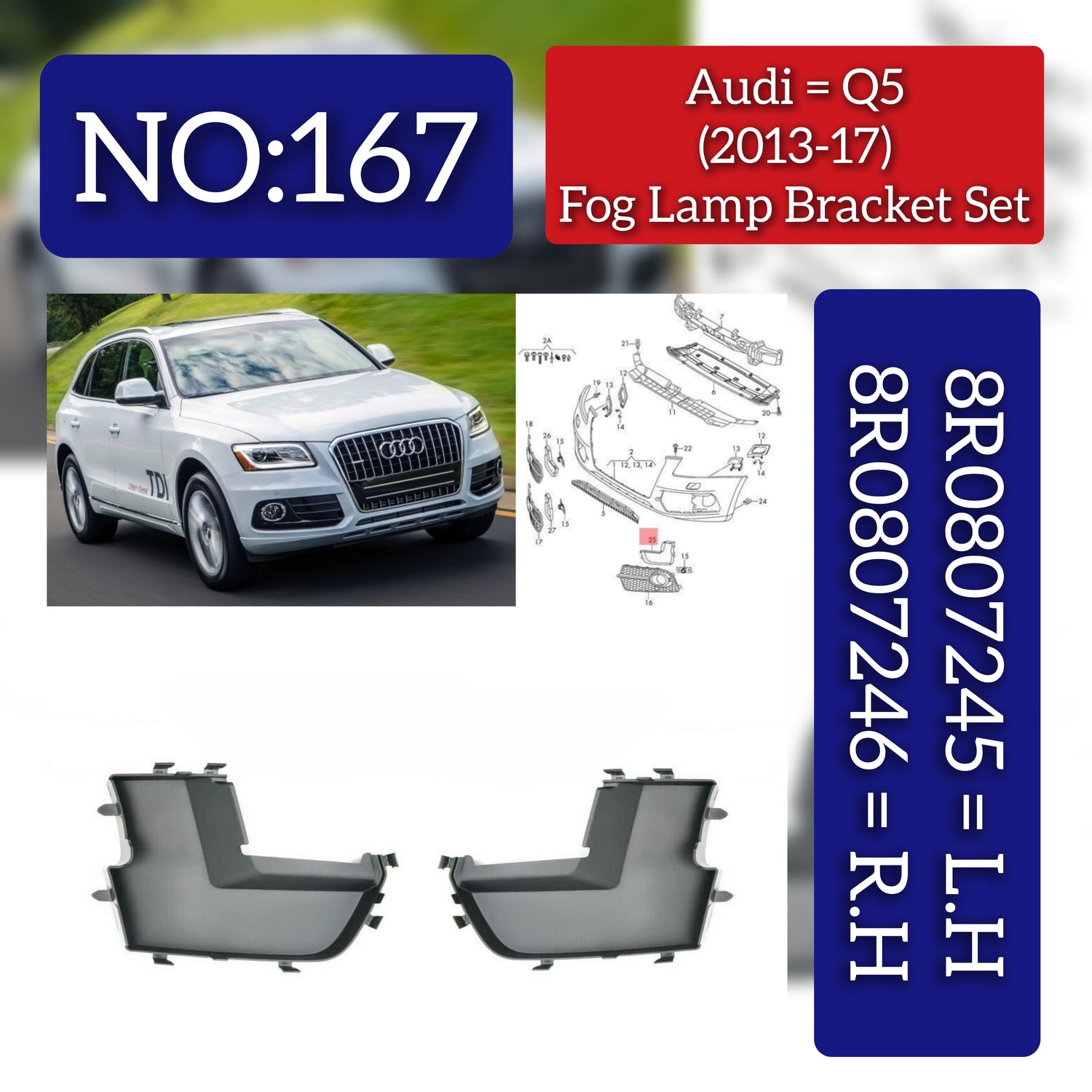 Fog Lamp Bracket Left 8R0807245 & Right 8R0807246 Compatible With AUDI Q5 (8RB) No:- 167