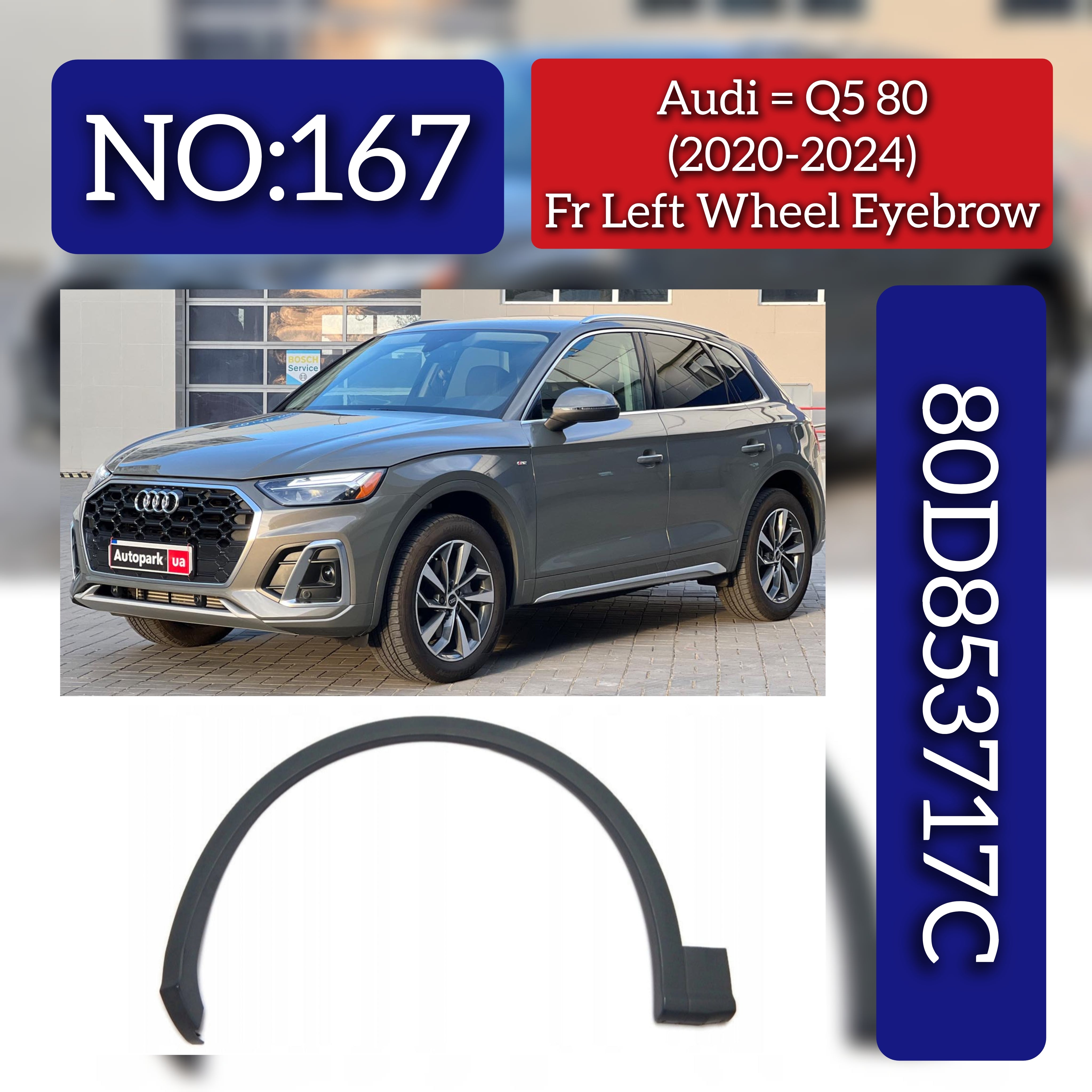 Front Wheel Eyebrow Left 80D853717C Compatible With Audi Q5 80 (2020-2024) Tag No.167