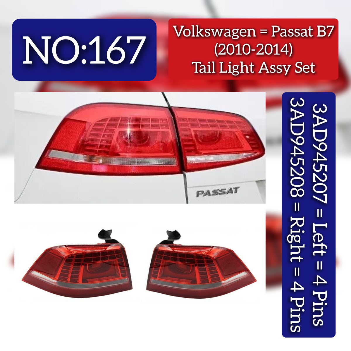 Tail Light Left 3AD945207 3AD945207A 3AD945207D 3AE945207B  & Right 3AD945208 3AD945208A 3AD945208D 3AE945208B (4 Pin) Compatible With VW PASSAT B7 (2010-2014) No.167
