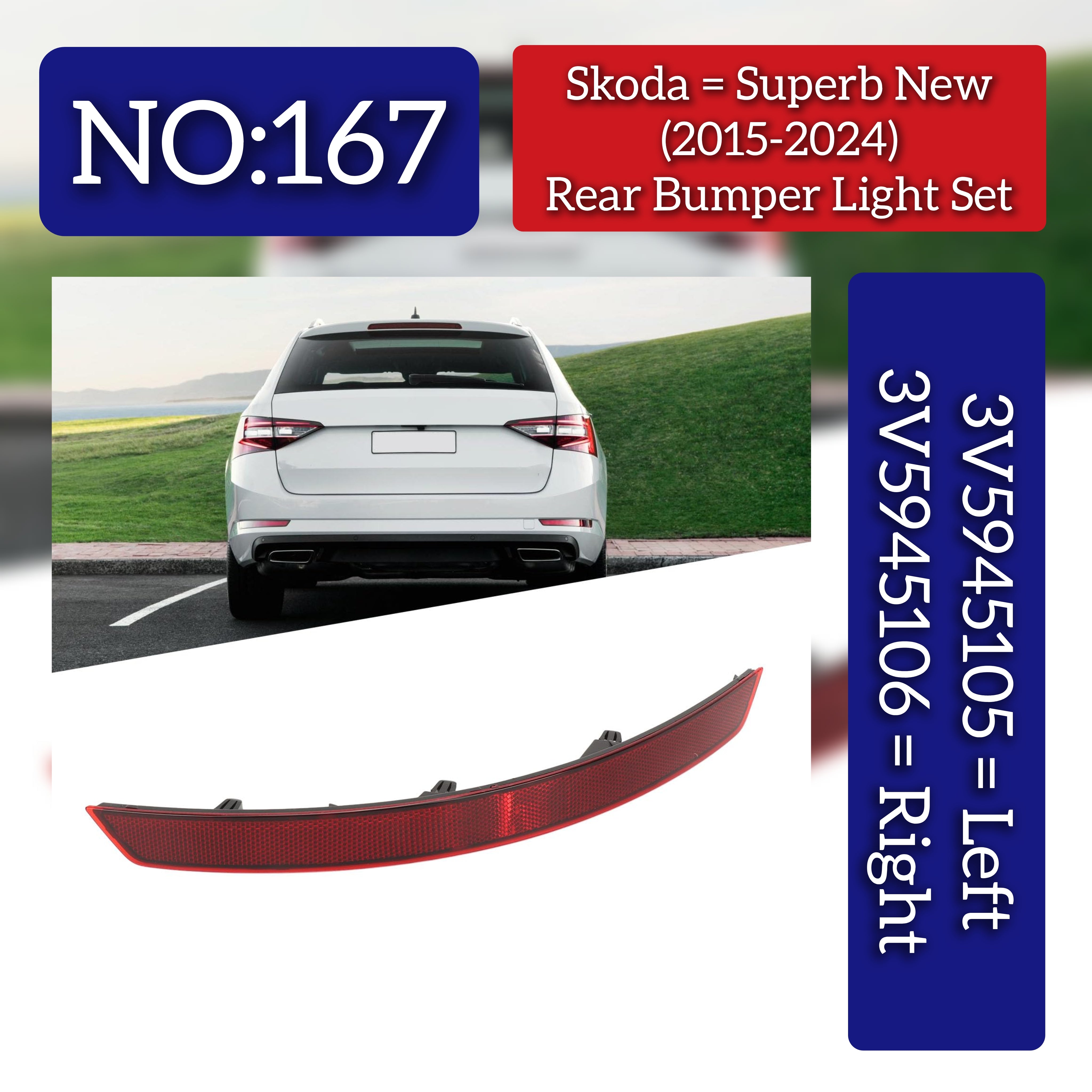 Rear Bumper Reflector Compatible With SKODA SUPERB Rear Bumper Reflector Left 3V5945106 & Right 3V5945105 (2015-2024) Tag No.167