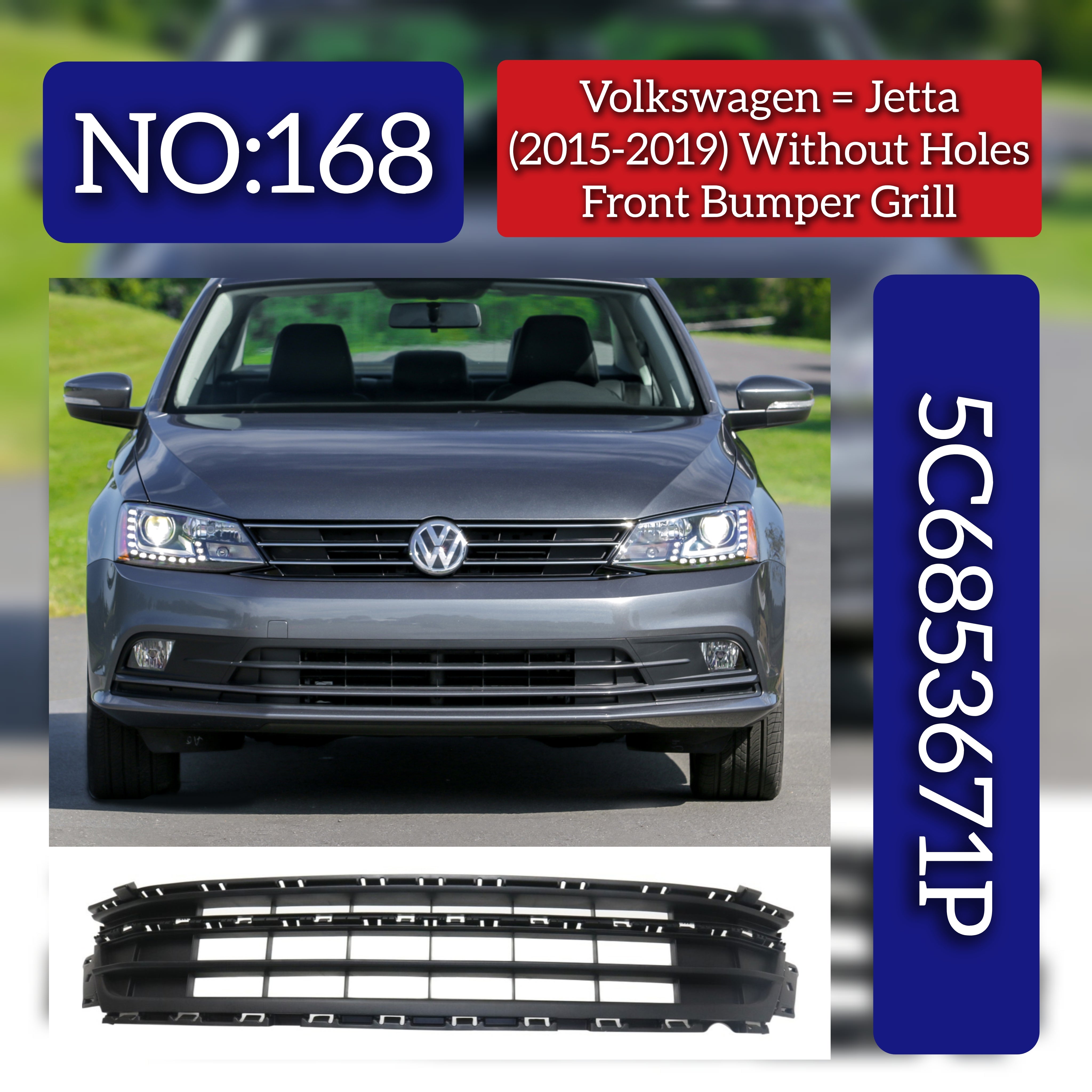 Front Bumper Lower Grill Without Holes 5C6853671P Compatible With Volkswagen  For JETTA Tag No.168
