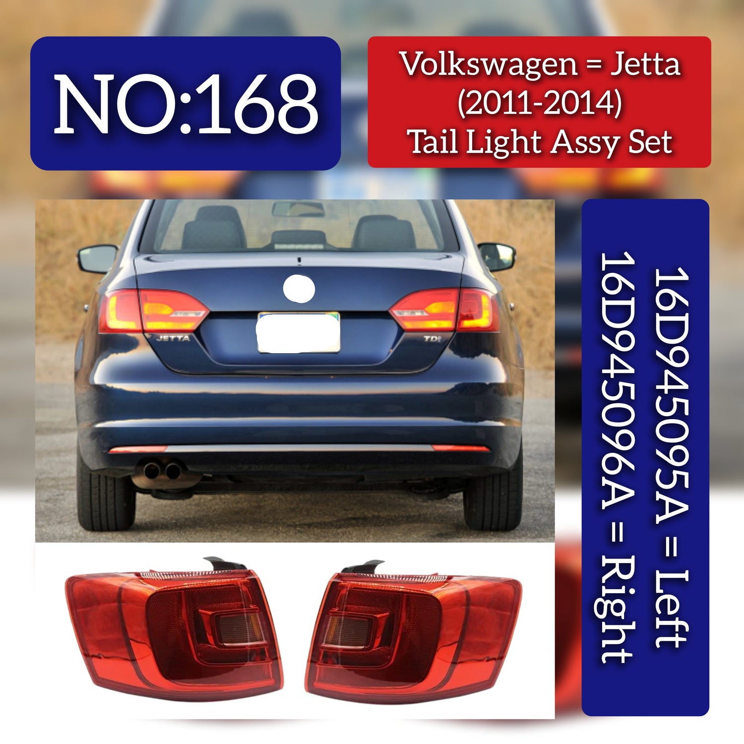 Tail Light Left 16D945095A & Right 16D945096A Compatible With VW JETTA (2011-2014) No. 168