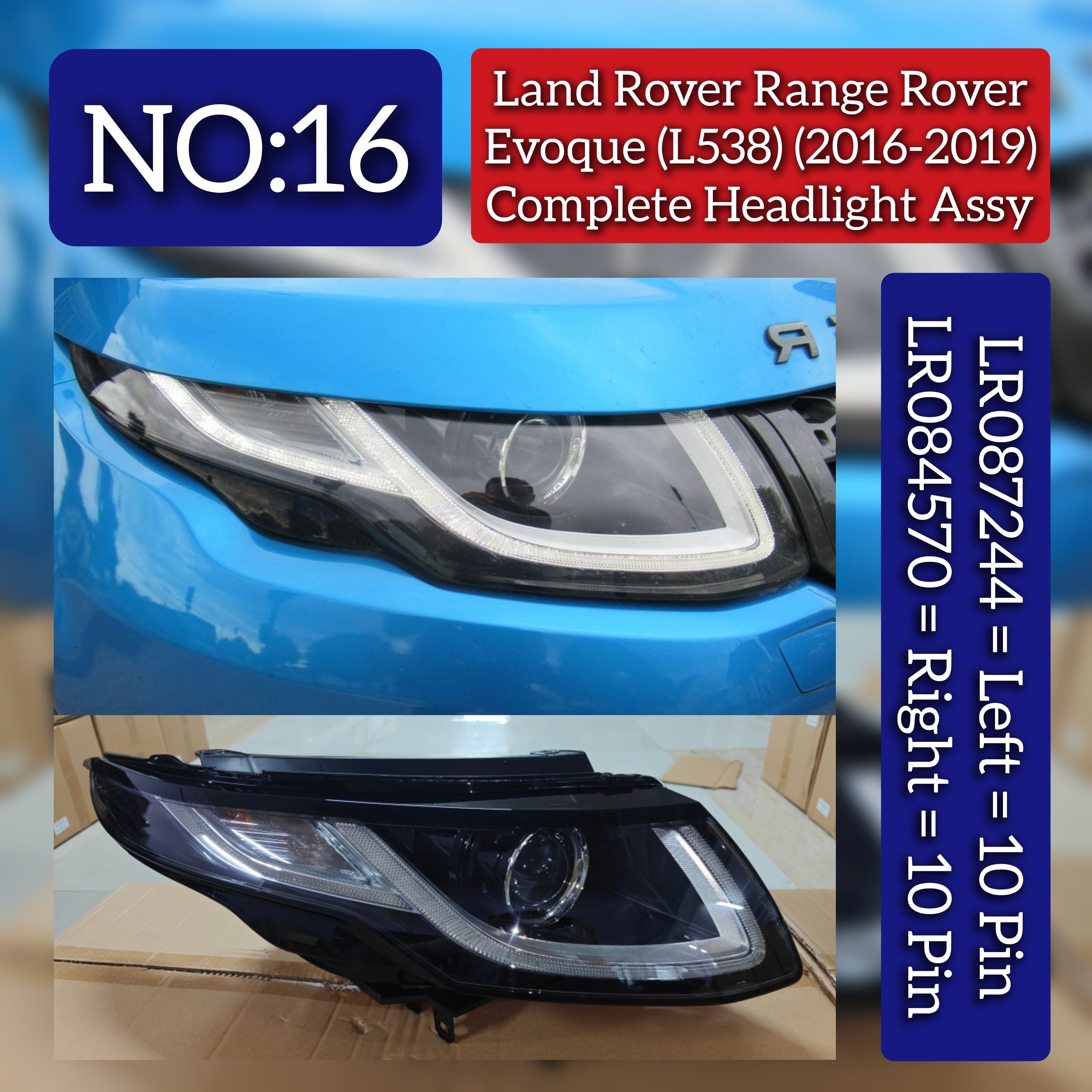 Complete Headlight Assy Set Left   LR087244 & Right LR084570  (Both Side 10 Pin) Compatible With Land Rover  Range Rover Evoque - L538 (2016-2019) Tag No.16