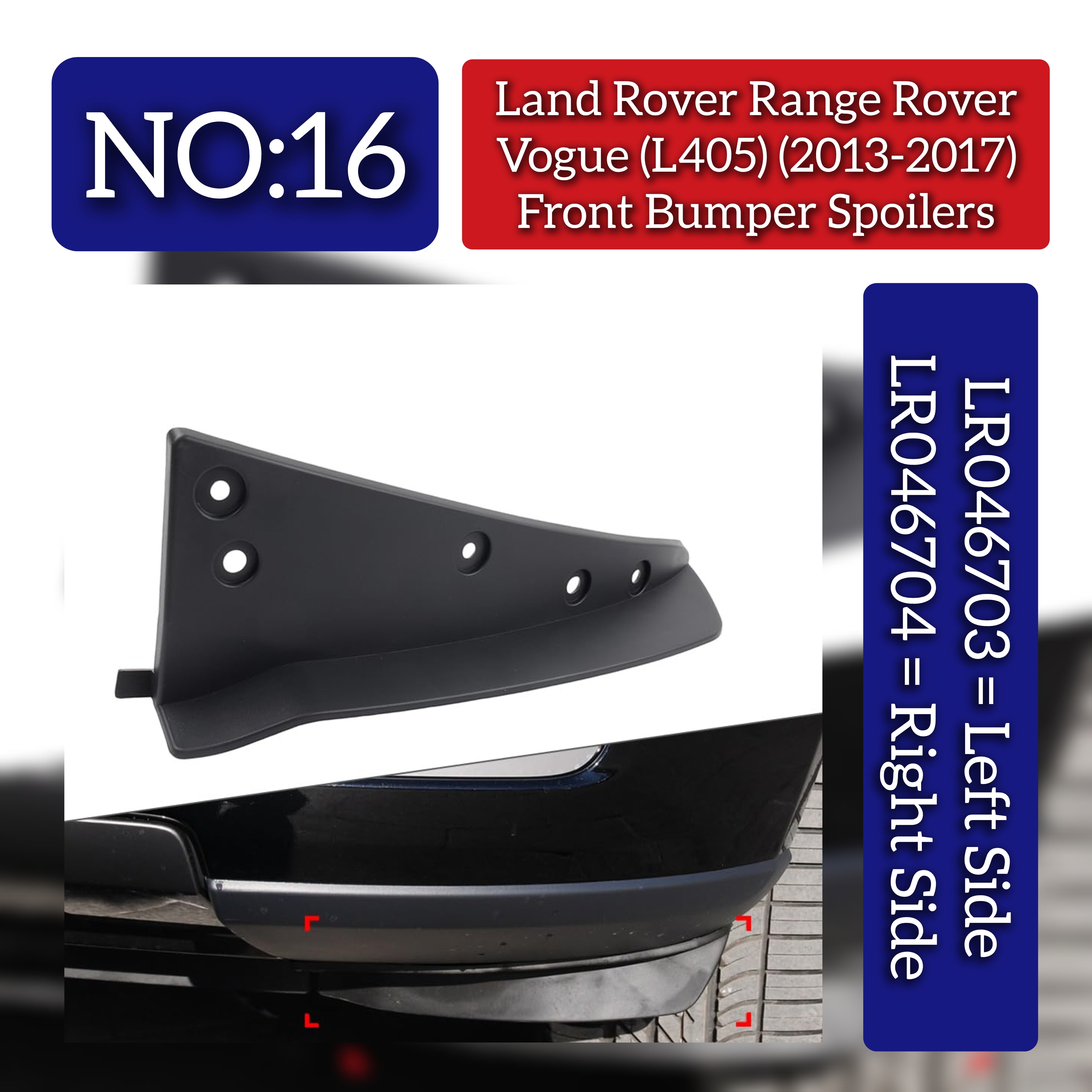 Front Bumper Spoiler Right LR046704 & Left LR046703 Compatible With Land Rover Range Rover Vogue - L405 (2013-2017) Tag No.16