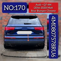 Rear Bumper Chrome Matt 4M0807578RU6 Compatible With Audi Q7 4M (2016-2020) Tag No.170