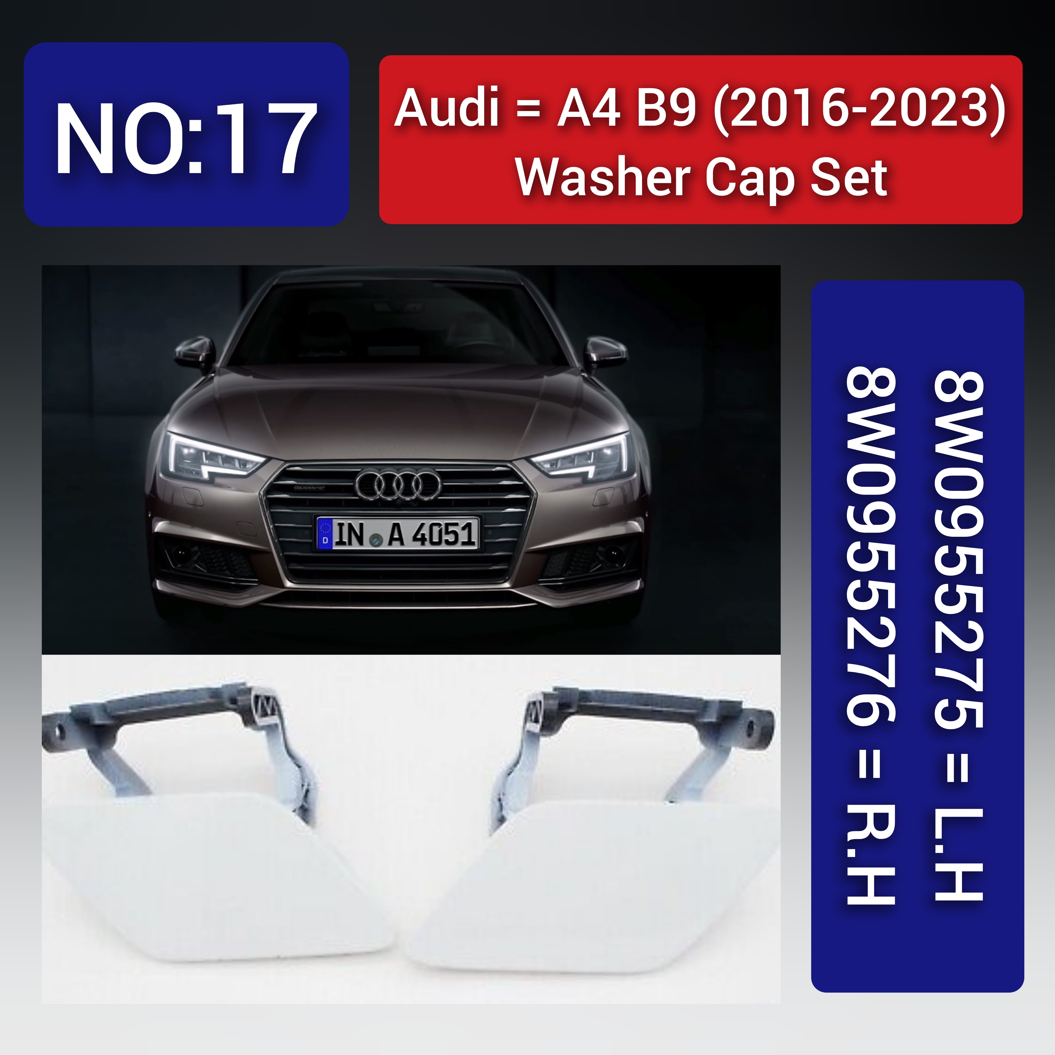 Audi A4 B9 (2016-2023) Washer Cap Set. 8W0955275 = L.H, 8W0955276 = R.H