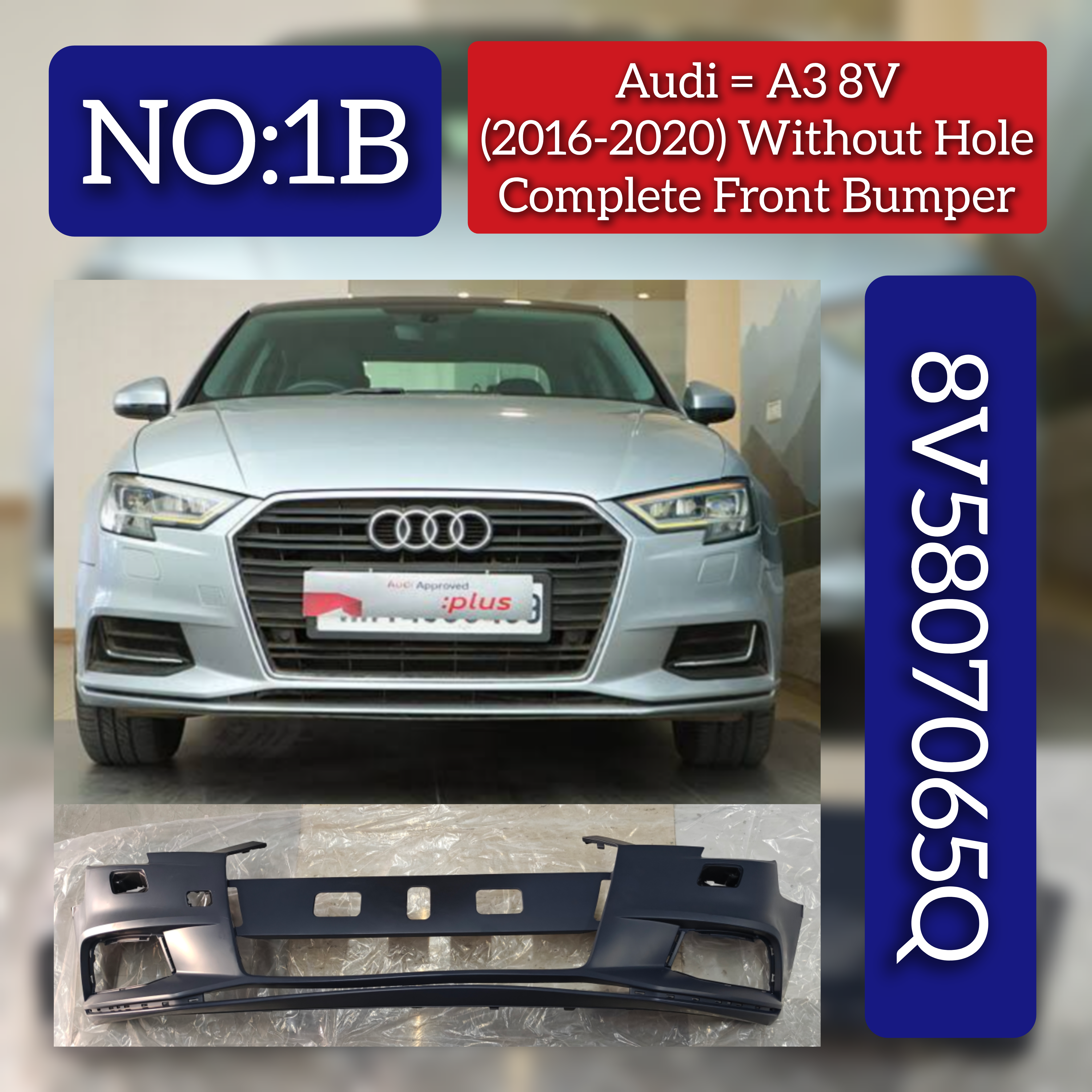 Front Complete Bumper Without Hole 8V5807065Q Compatible With Audi A3 Convertible (8V7, 8VE) & A3 Limousine (8VS, 8VM) - (2016-2020) Tag No.1B