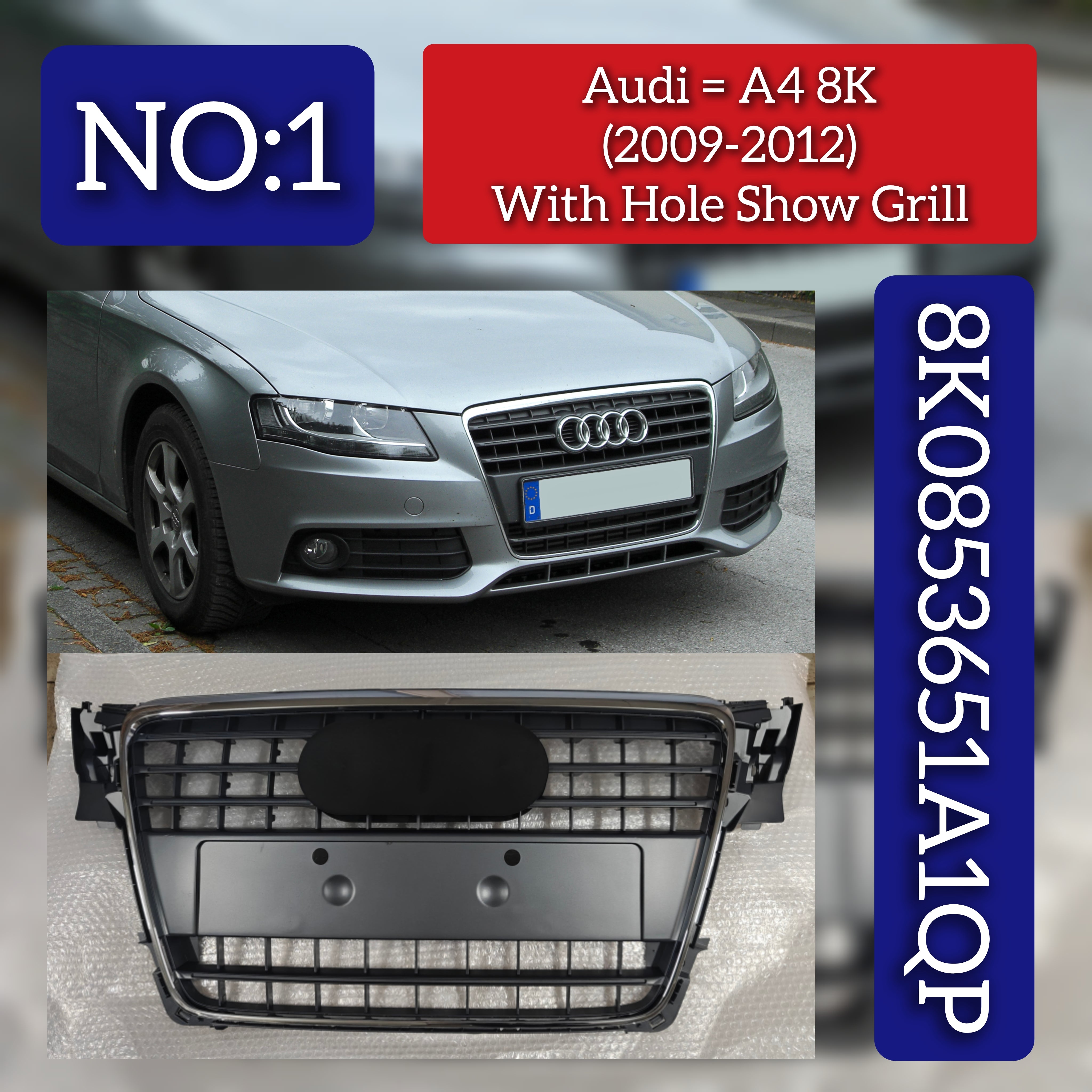 Show Grill 8K0853651A1QP  Compatible With AUDI A4 8K (2009-2012) Tag No.01