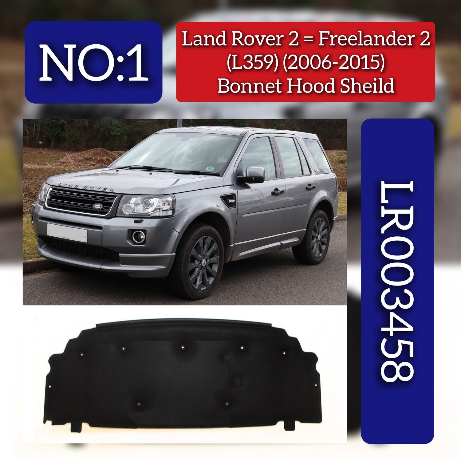Bonnet Hood Sheild LR003458 LR045003 Compatible With Land Rover 2/ Free Lander 2 - L359 (2006-2015) Tag No.1