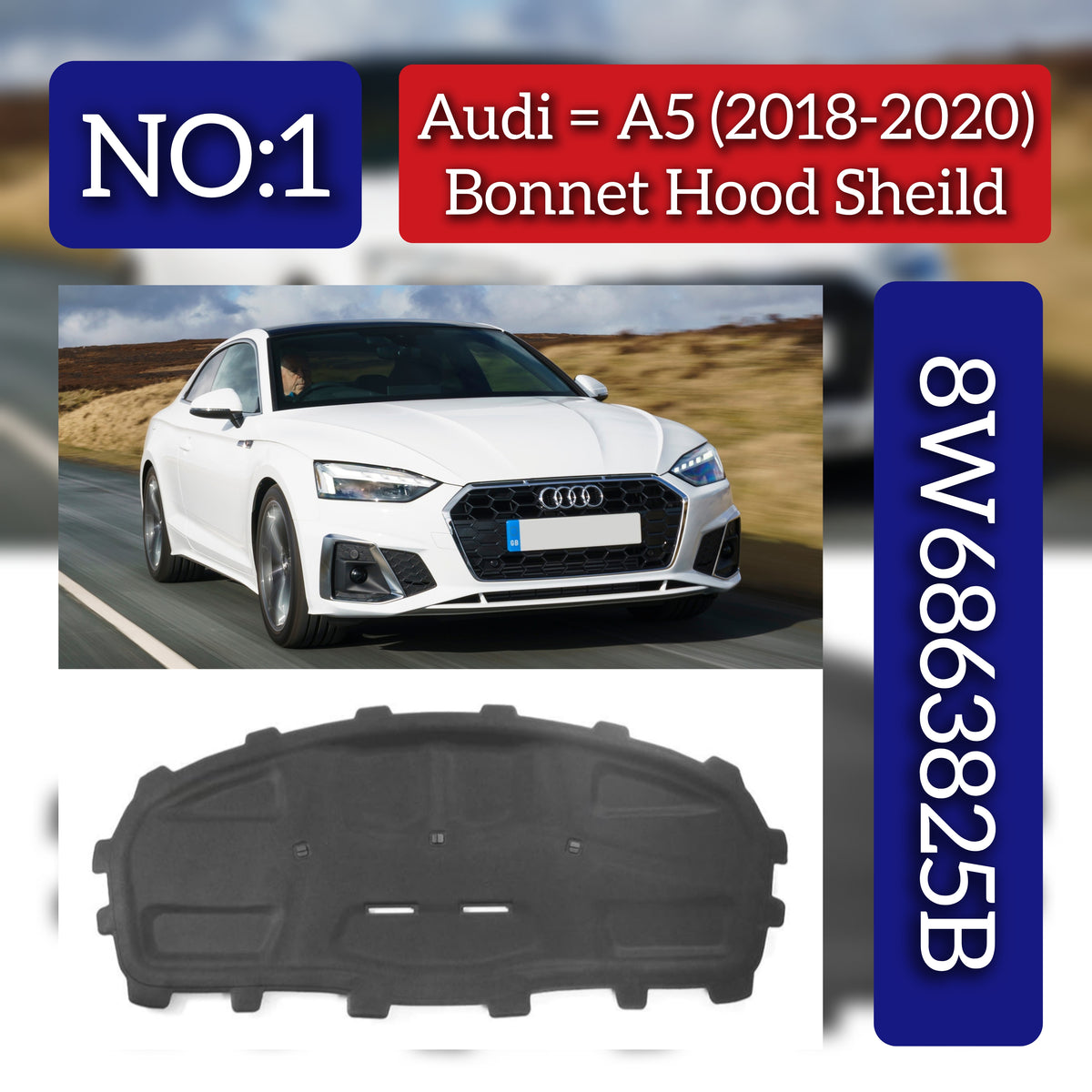 FRONT BONNET HOOD SOUND INSULATION 8W6863825B Compatible With AUDI A5 (2018-2020) Tag No.1