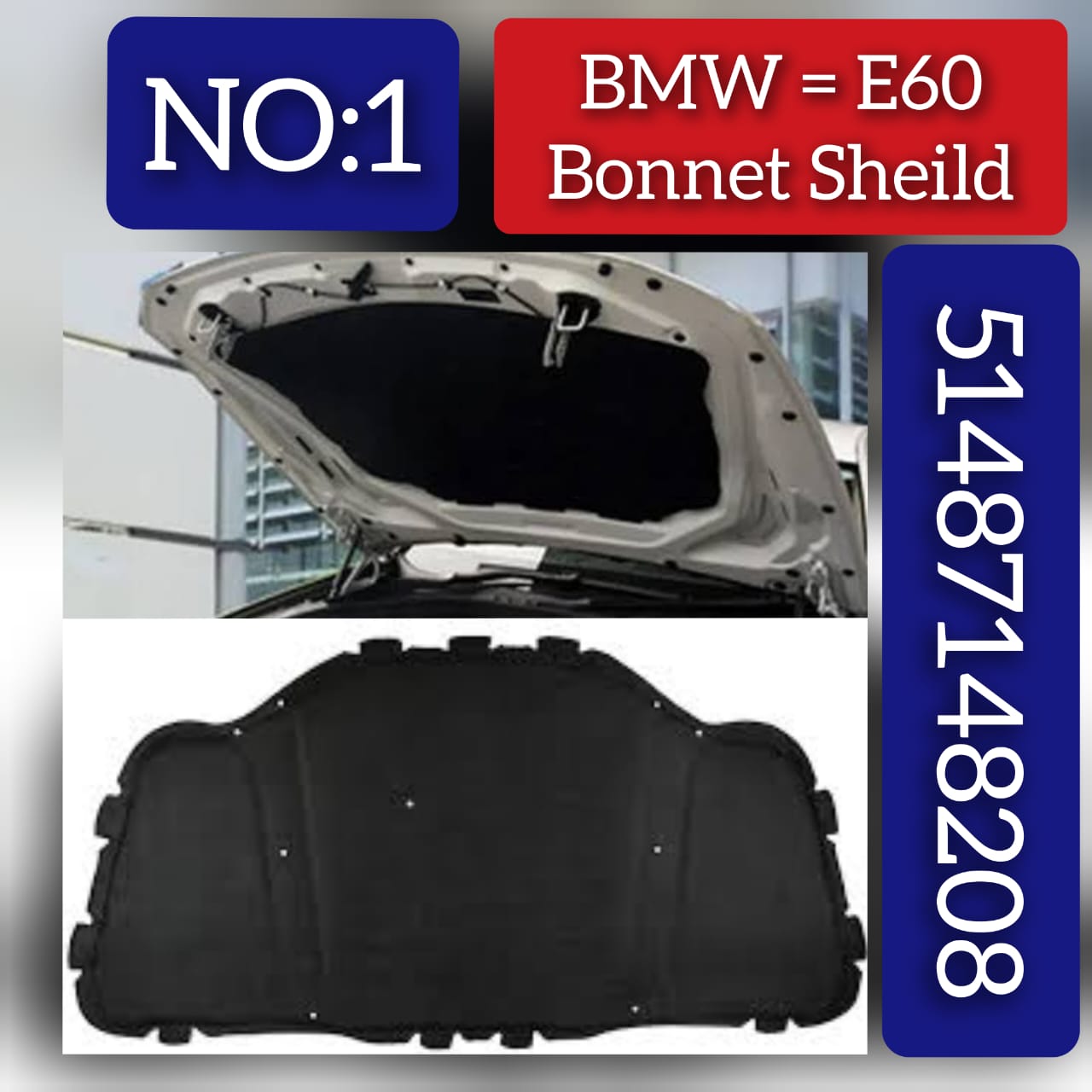 FRONT BONNET HOOD SOUND INSULATION 51487148208 Compatible With BMW 5 Series  (E60)  (2004-2011) Tag No.1