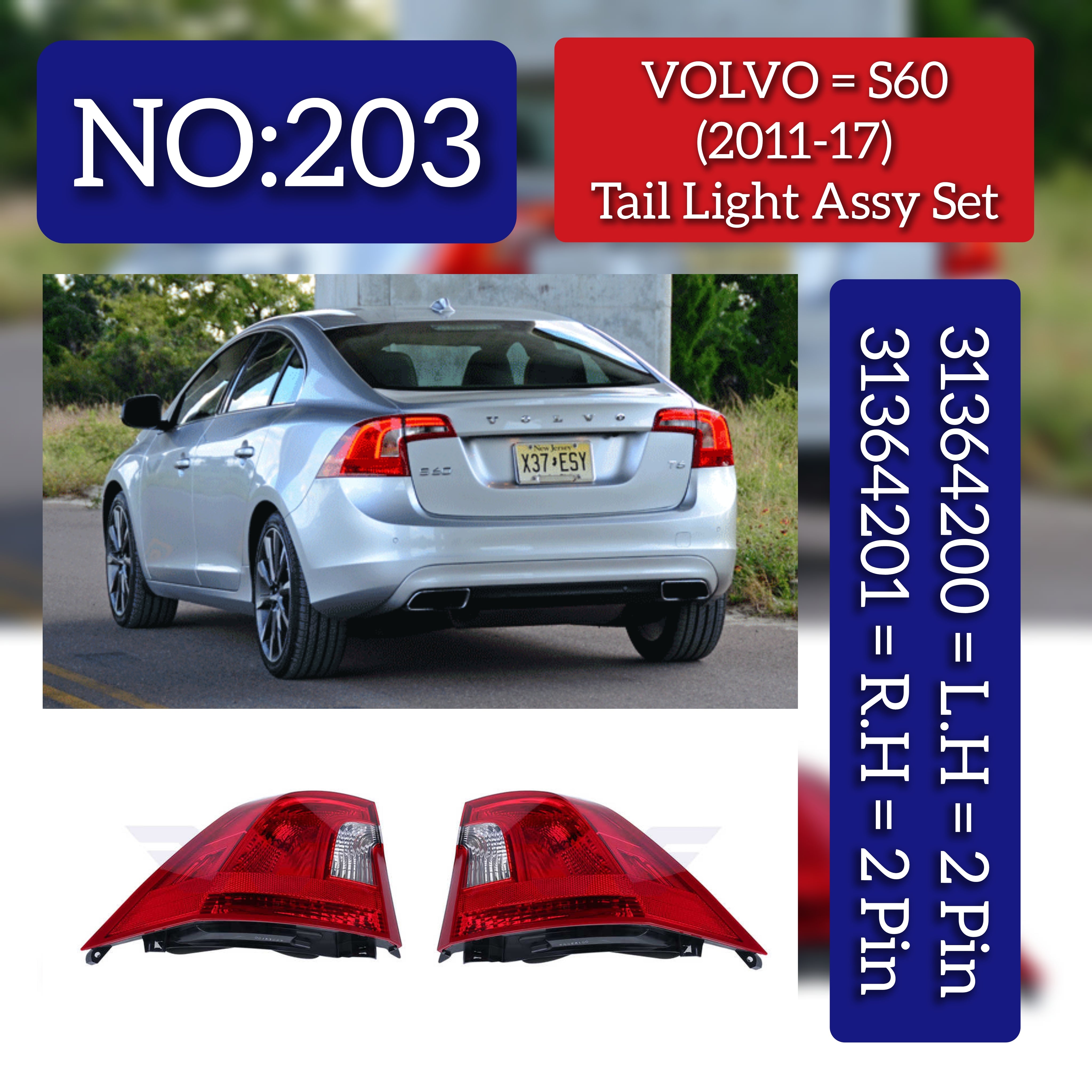 Tail Light Rear Lamp Left 31364200 m& Right 31364201 Compatible With VOLVO s60 Tag No.203