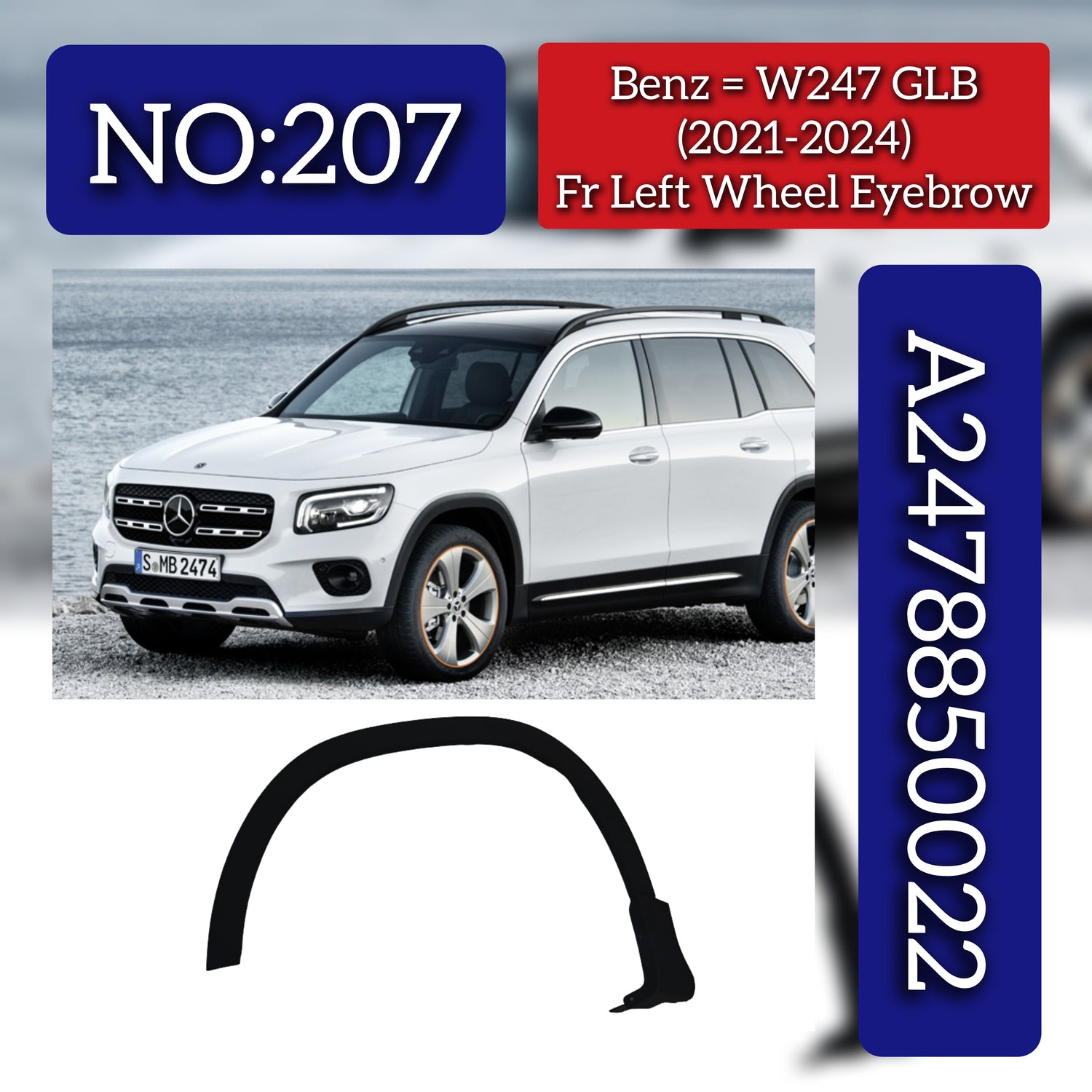 Front Wheel Arch ( EYEBROW ) 2478850022 A2478850022 Compatible With Mercedes-Benz W247 (2021-2024) Tag No.207