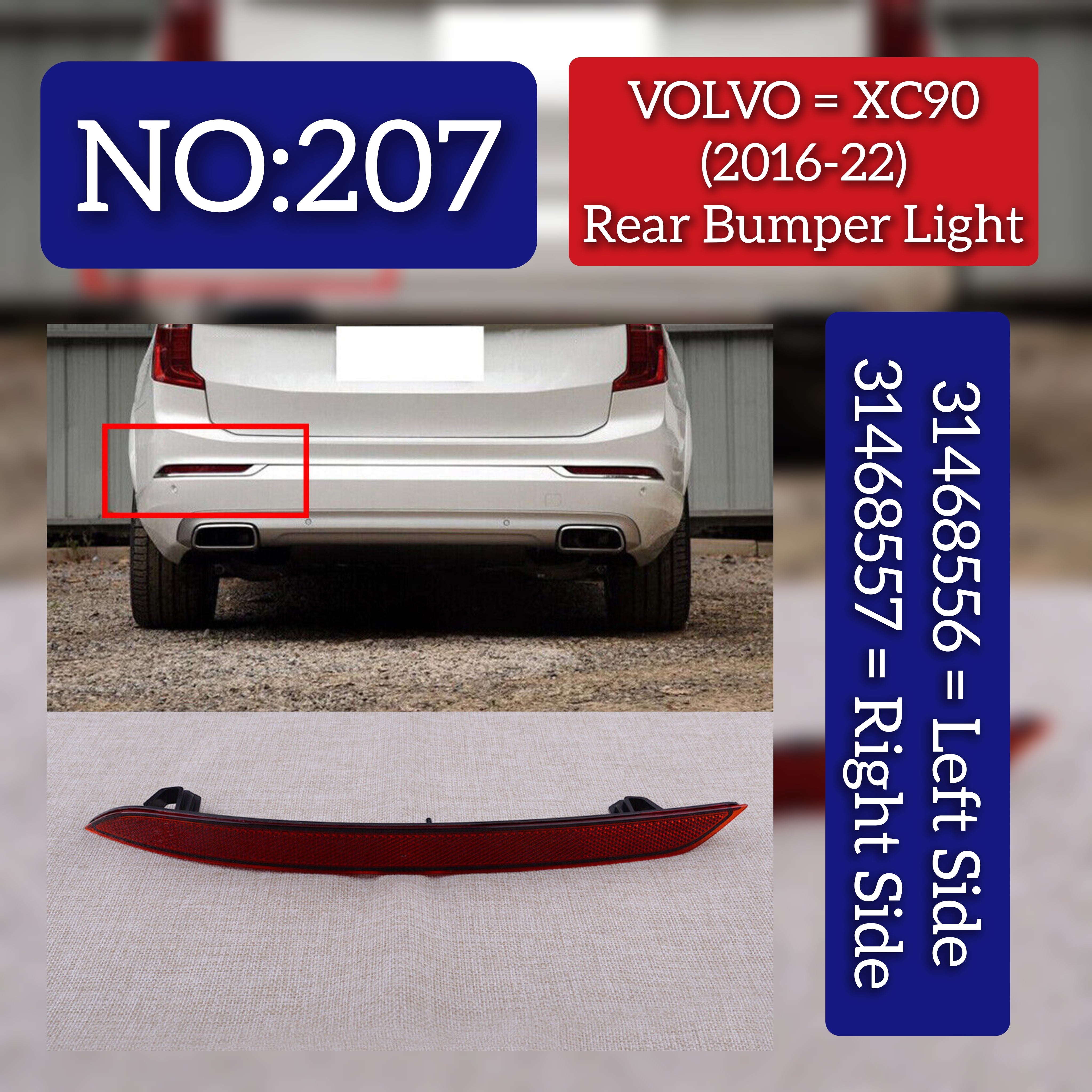 Rear Bumper Light  Left 31468556 & Right 31468557 Compatible With VOLVO  Volvo XC90 & VOLVO XC90 I (275) Tag No.207