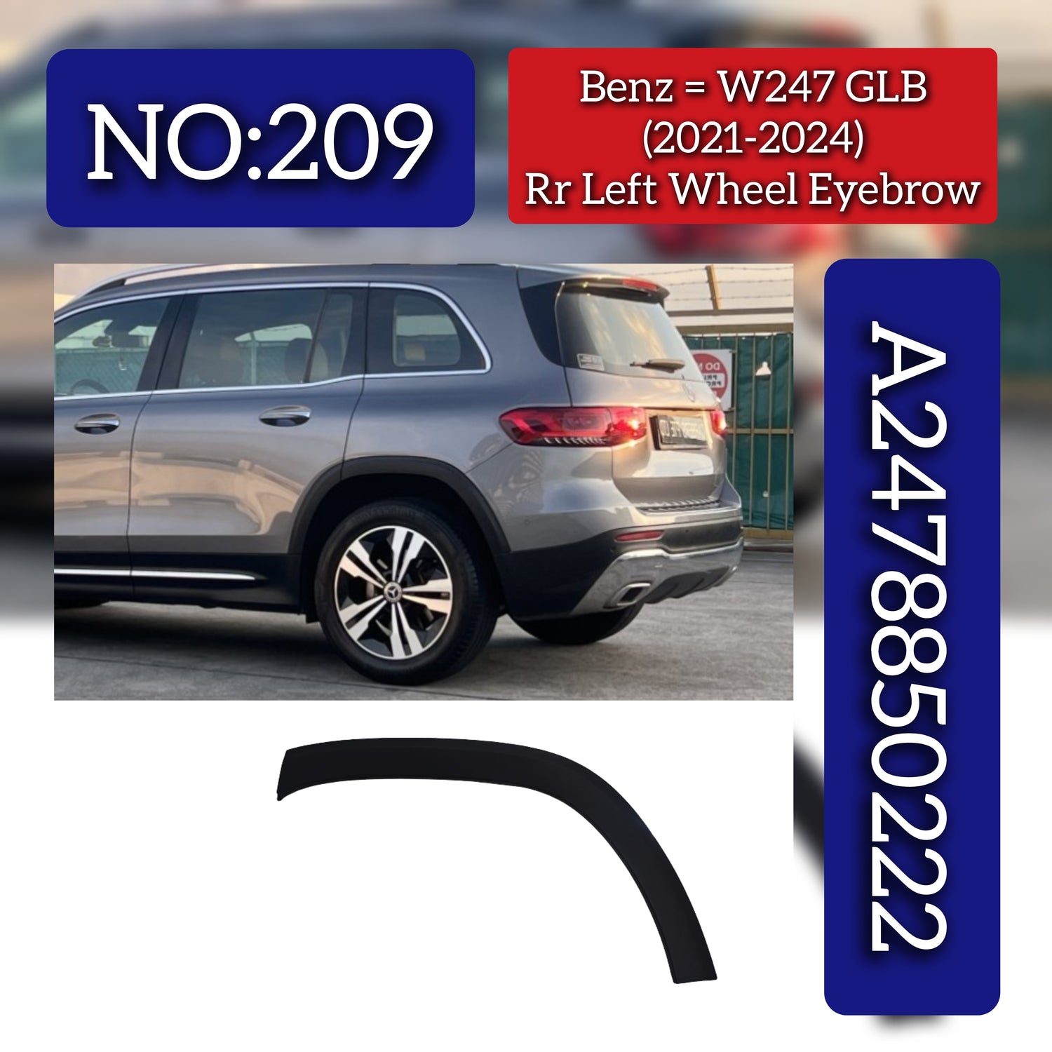 Rear Wheel Arch ( EYEBROW ) 2478850222 A2478850222 Compatible With Mercedes-Benz W247 (2021-2024) Tag No.209
