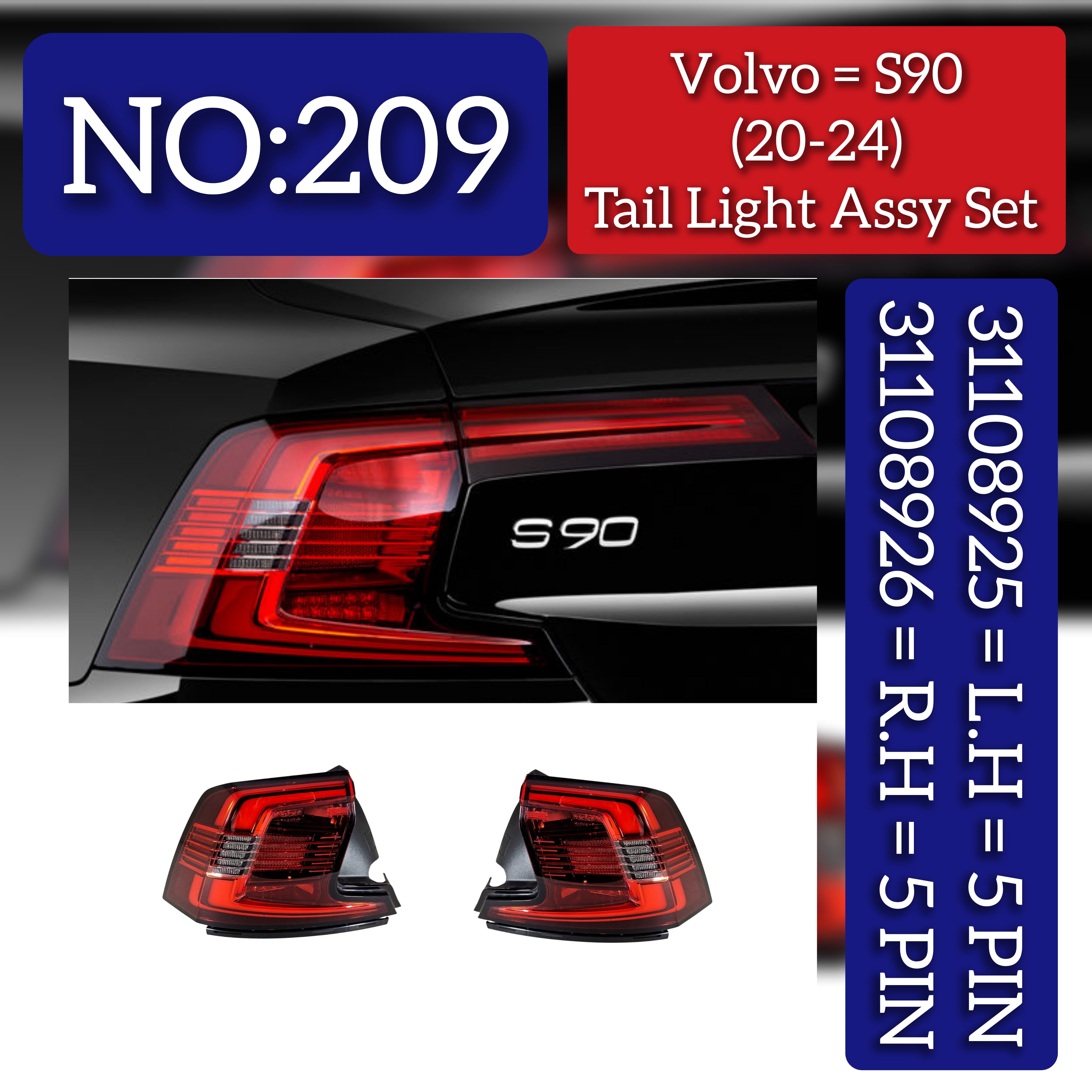 Tail Light Assy Set Right 31108926 Left 31108925 Compatible With VOLVO - S90 Tag No.209