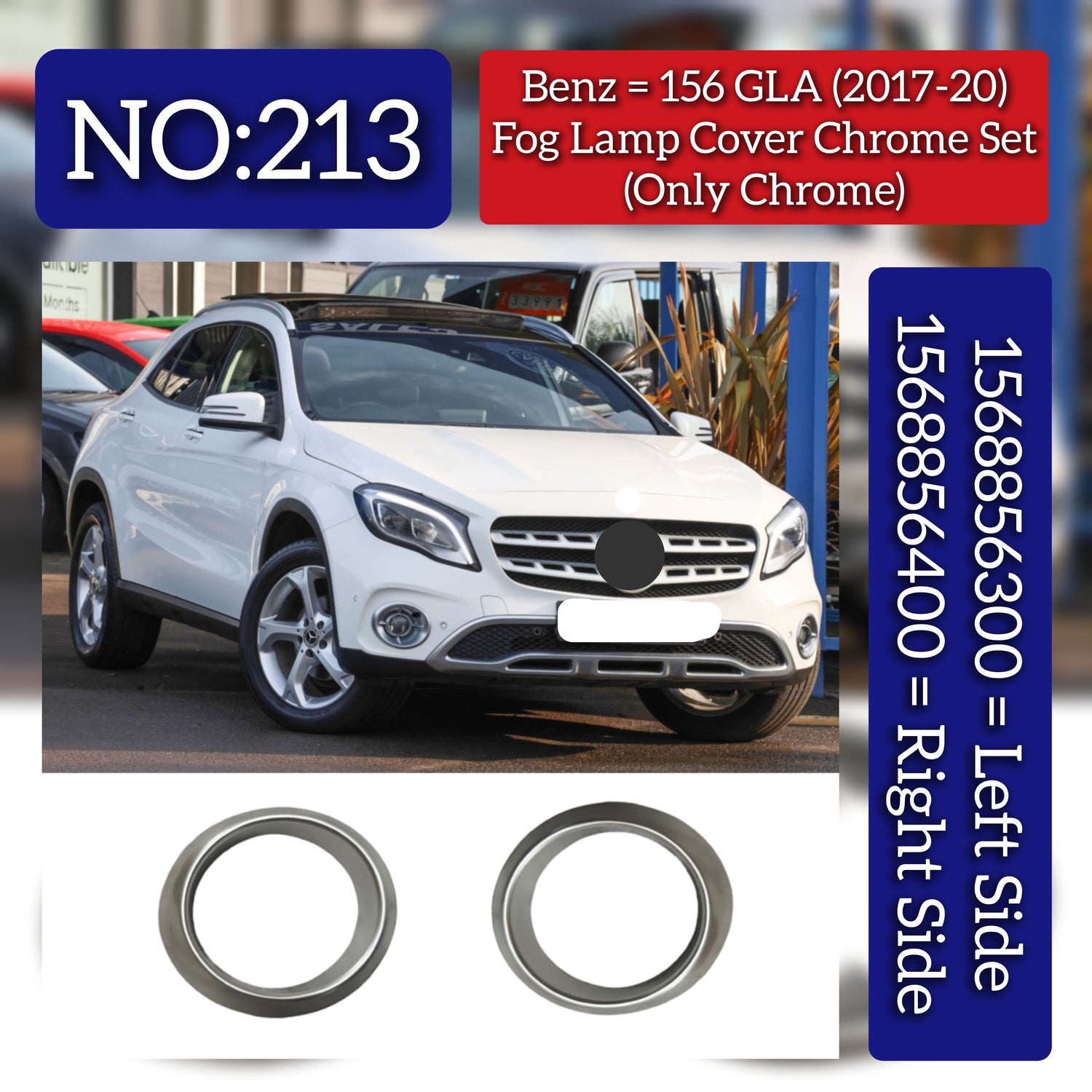 Fog Lamp Cover (Only Chrome) Left 1568856300 Right 1568856400 Compatible With Mercedes Benz  GLA CLASS W156 Tag No.213