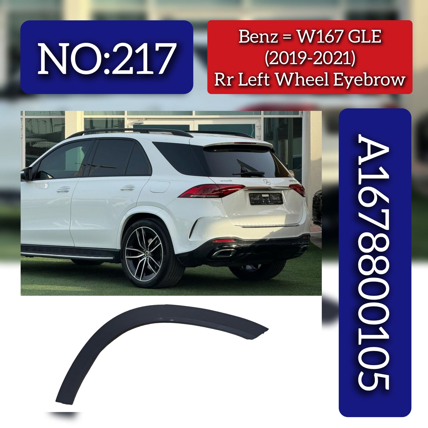 Rear Wheel Arch ( EYEBROW ) 1678800105 A1678800105 Compatible With Mercedes Benz W167 (2019-2021) Tag No.217