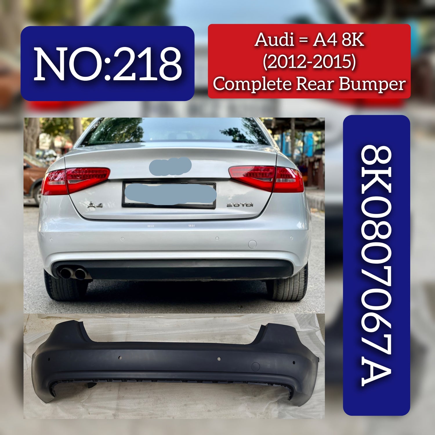 Complete Rear Bumper 8K0807067A 8KD807067A Compatible With AUDI A4 8K (2012-2015) Tag No.218