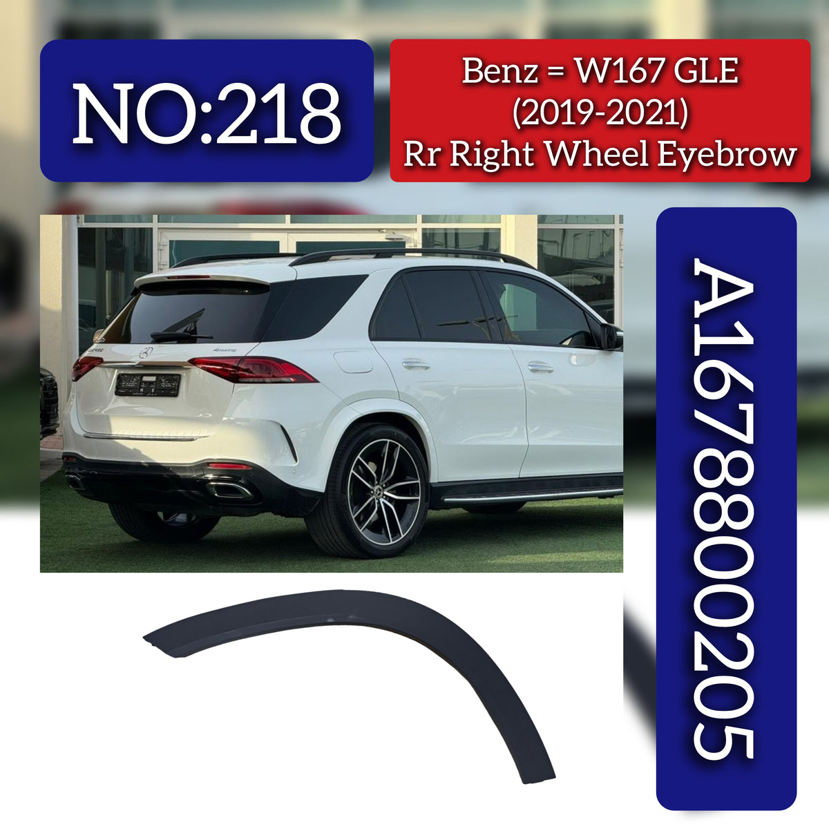 Rear Wheel Arch ( EYEBROW ) 1678800205 A1678800205 Compatible With Mercedes Benz GLE W167 (2019-2021) Tag No.218
