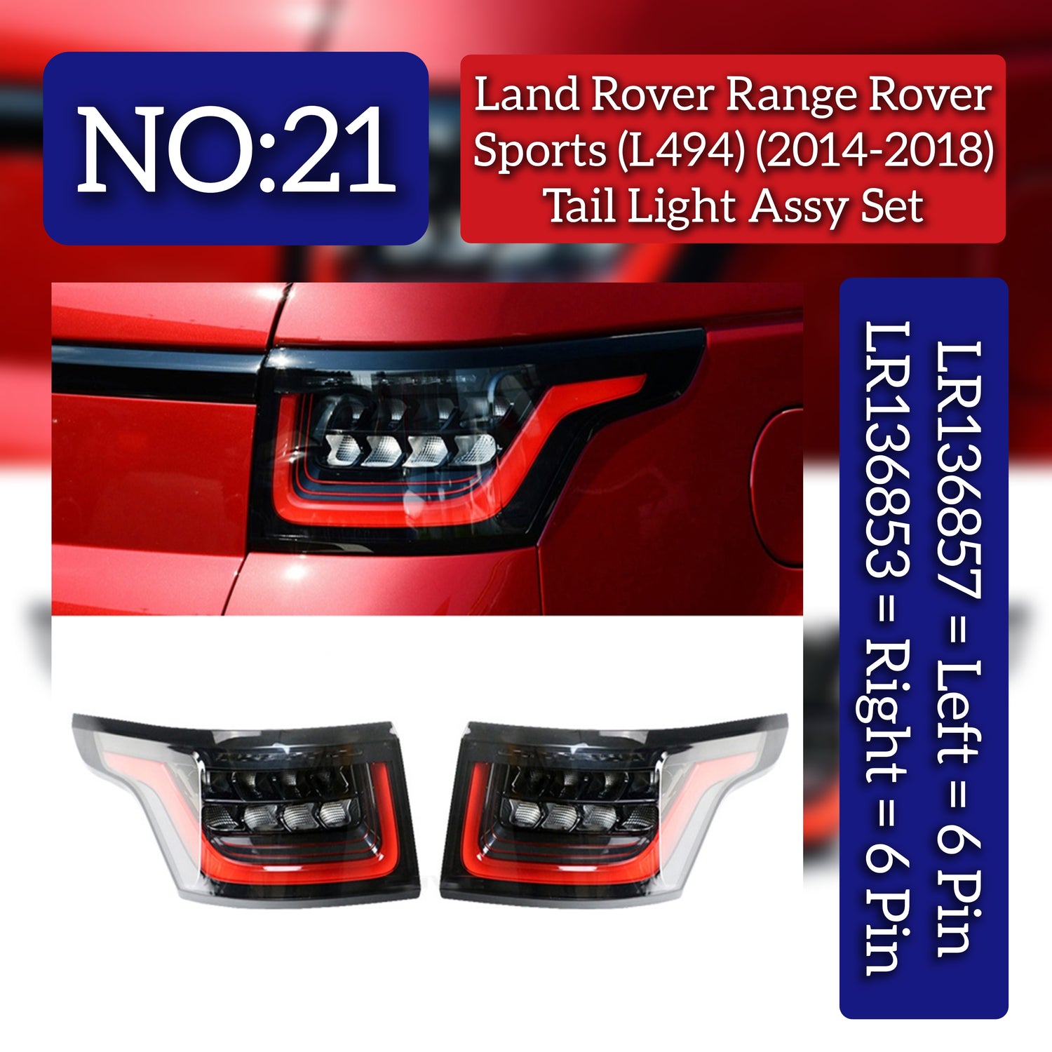 Tail Light Assy Left LR136857 LR116471 LR099776 & Right LR136853 LR116468 LR099773 Compatible With Land Rover Range Rover Sports (L494) (2014-2018) Tag No.21