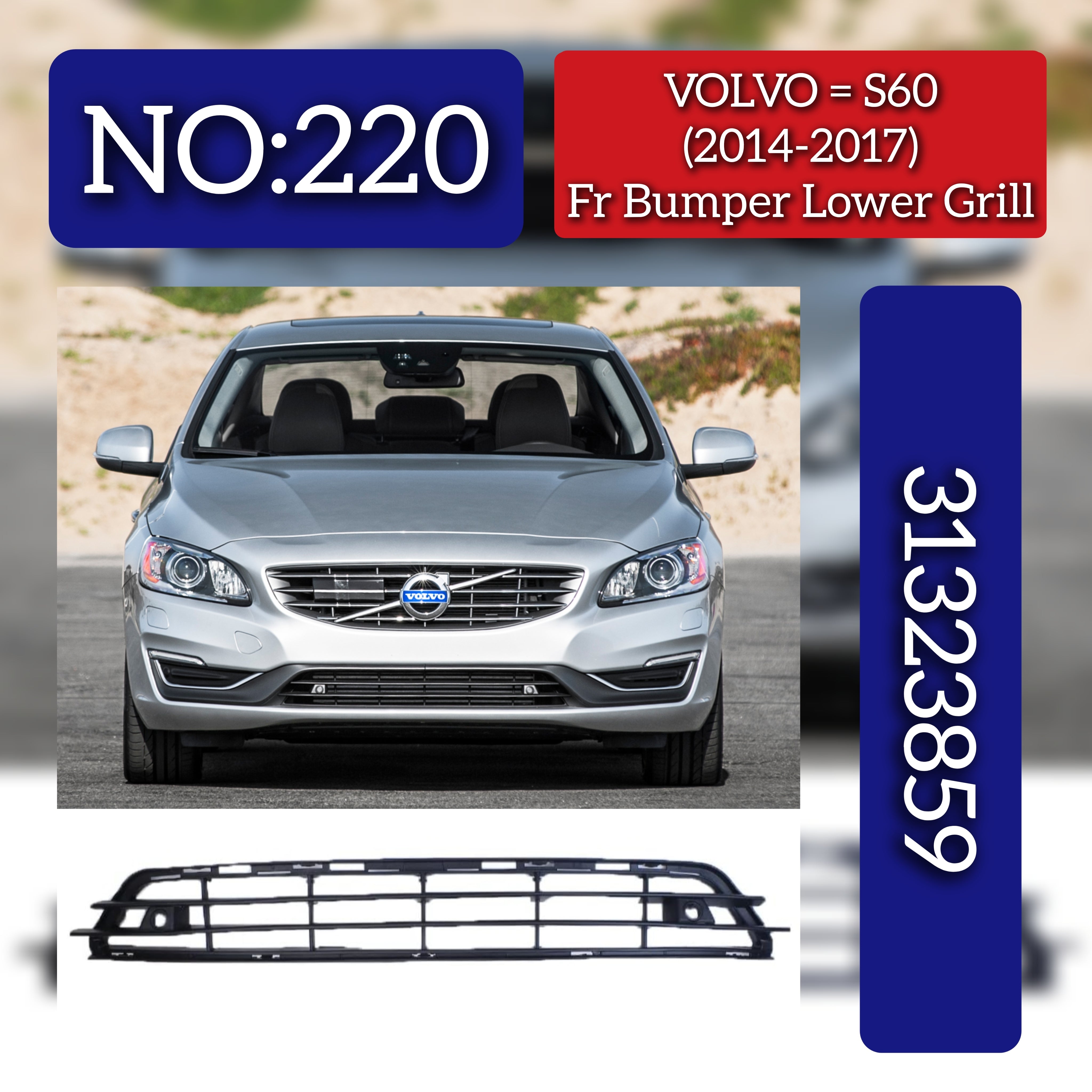 Front Bumper Lower Grill 31323859 Compatible With VOLVO S60 (2014-2017) Tag No.220