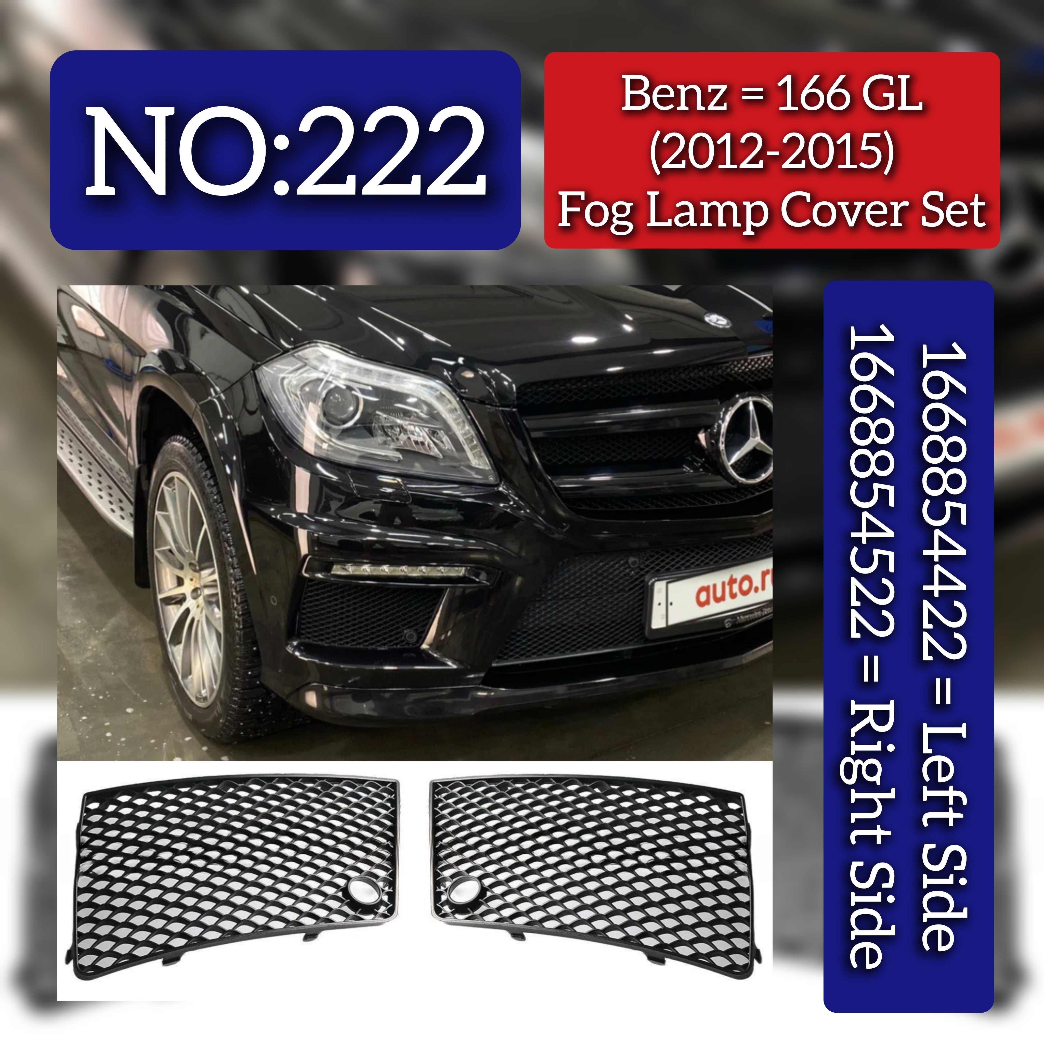 Fog Lamp Cover Left 1668854422 & Right 1668854522 A1668854422 Compatible With Mercedes Benz (W166) GL-Class (2012-2015) Tag No.222