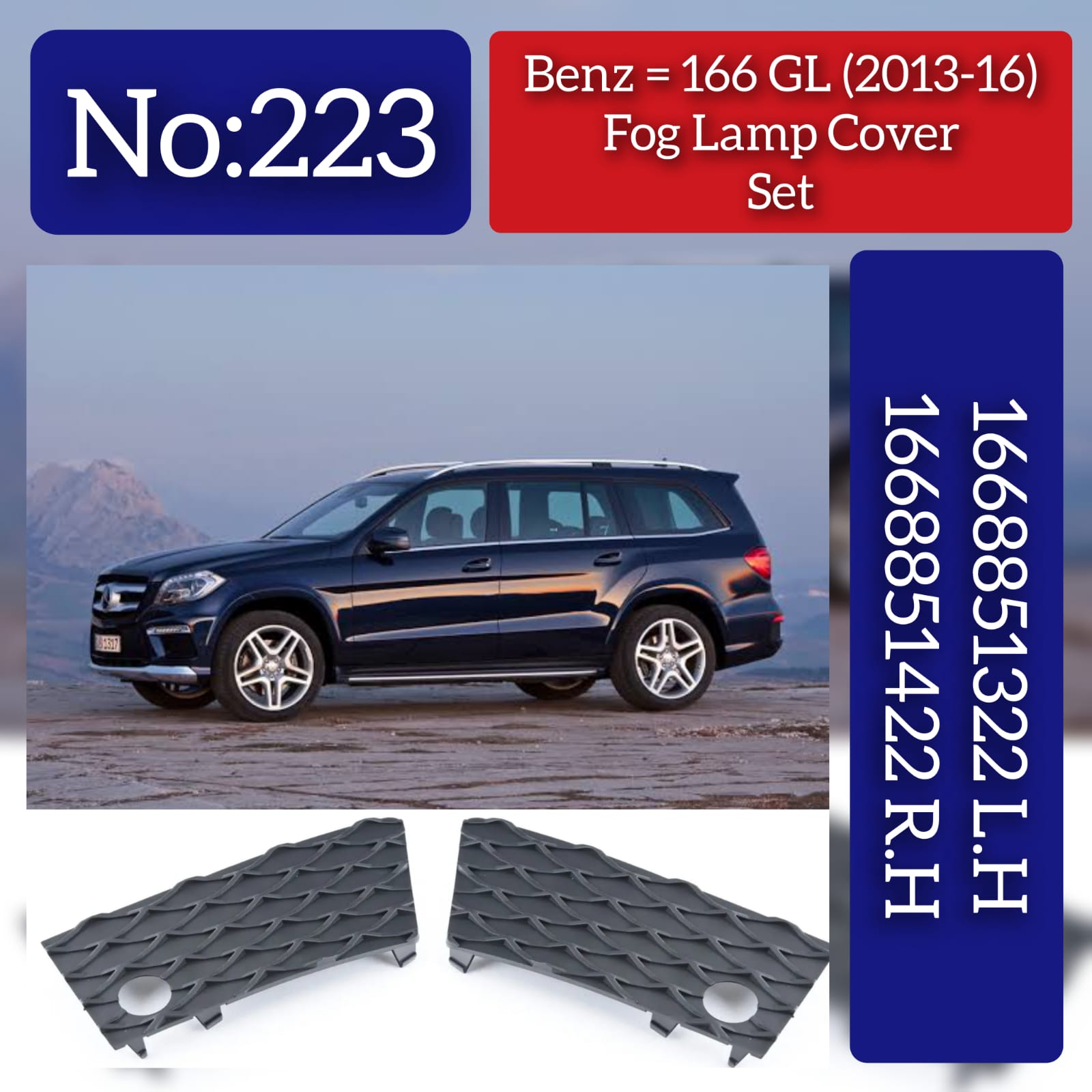 Fog Lamp Cover Left 1668851322 & Right 1668851422 Compatible With Mercedes-Benz  GL-Class (X166) Tag No.223