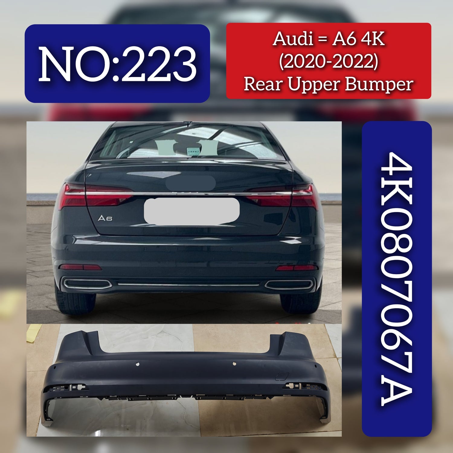 Rear Upper Bumper 4K0807067A 4KD807067A Compatible With AUDI A6 (4K) (2020-2022) Tag No.223