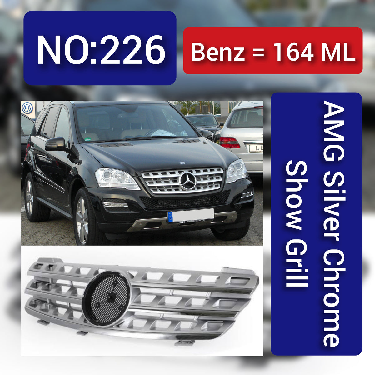 Benz = 164 ML AMG Silver Chrome  Show Grill Tag 226