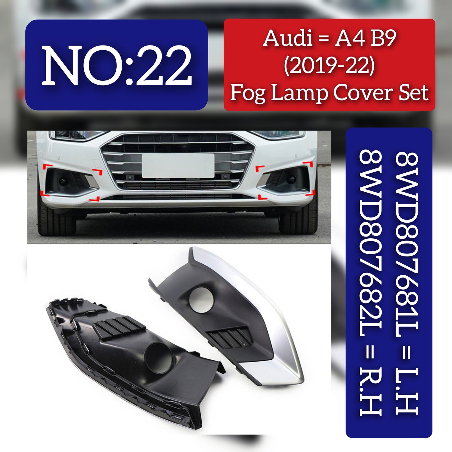 Fog Lamp Cover Left 8WD807681L & Right 8WD807682L Compatible With AUDI A4 B9 (2019-2022) Tag No.21