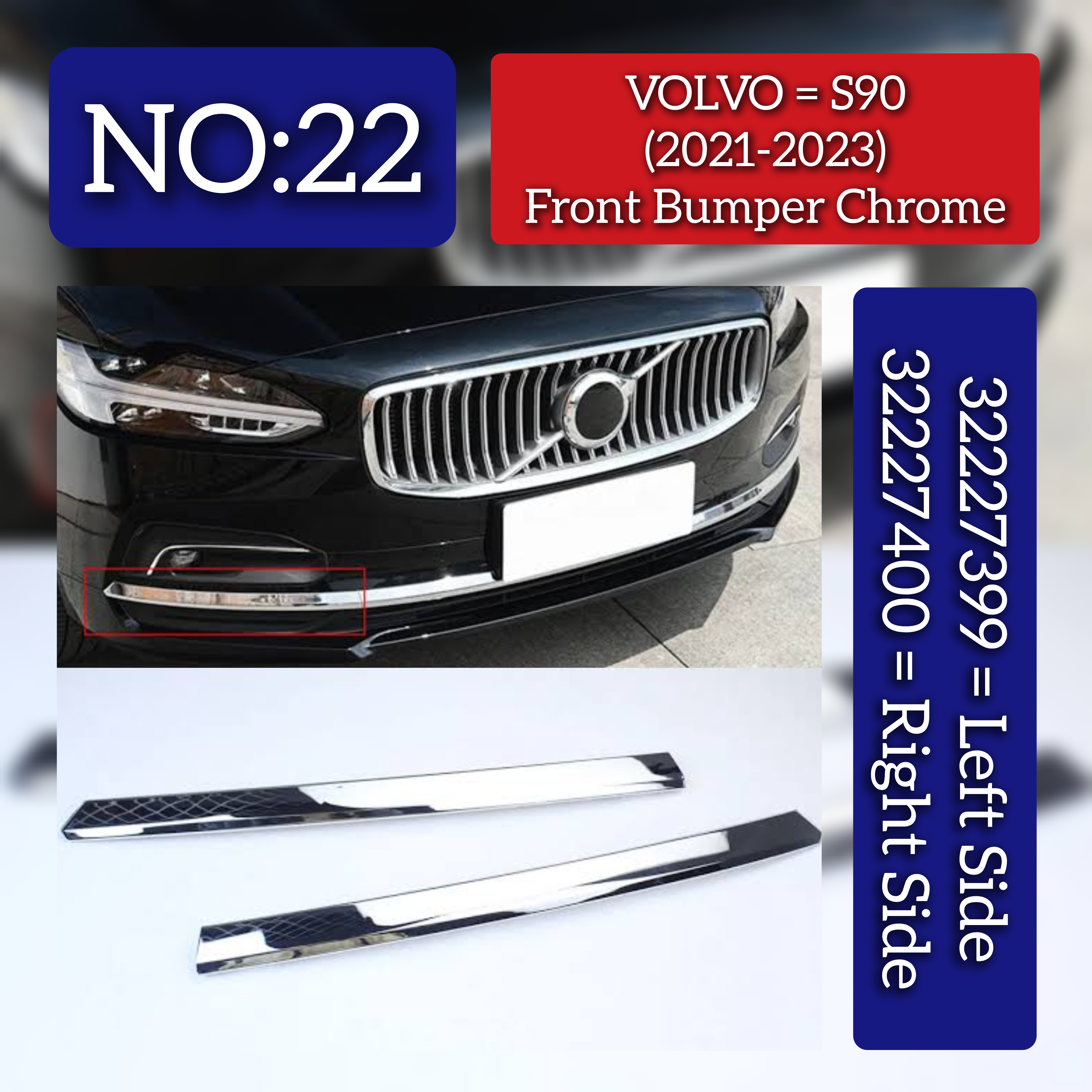 Ffront Bumper Chrome Left   32227399 & Right   32227400 Compatible With VOLVO S90 (2021-2023) Tag No.22