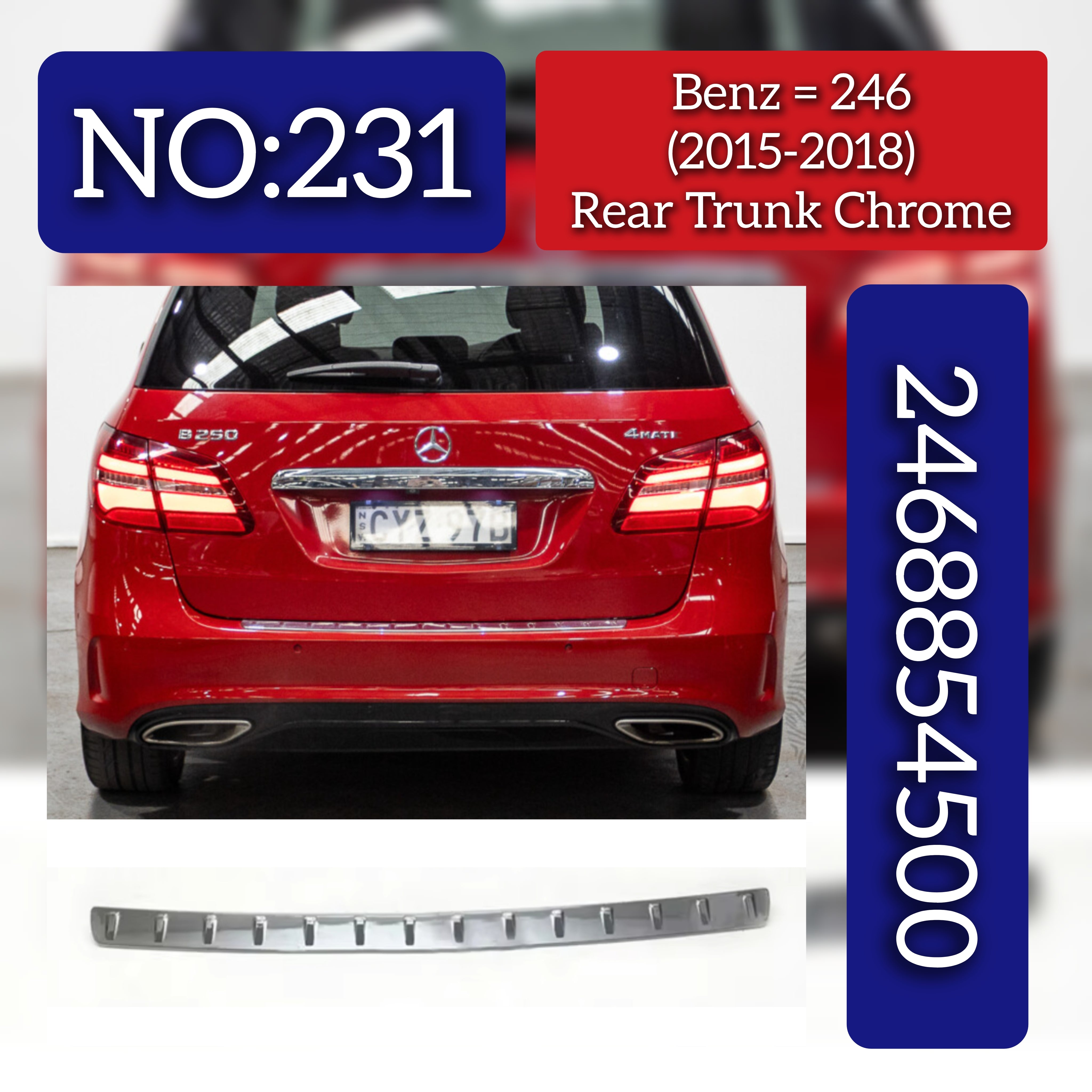 Rear Trunk Chrome 2468854500 Compatible With Mercedes Benz  B CLASS W246 Tag No.231