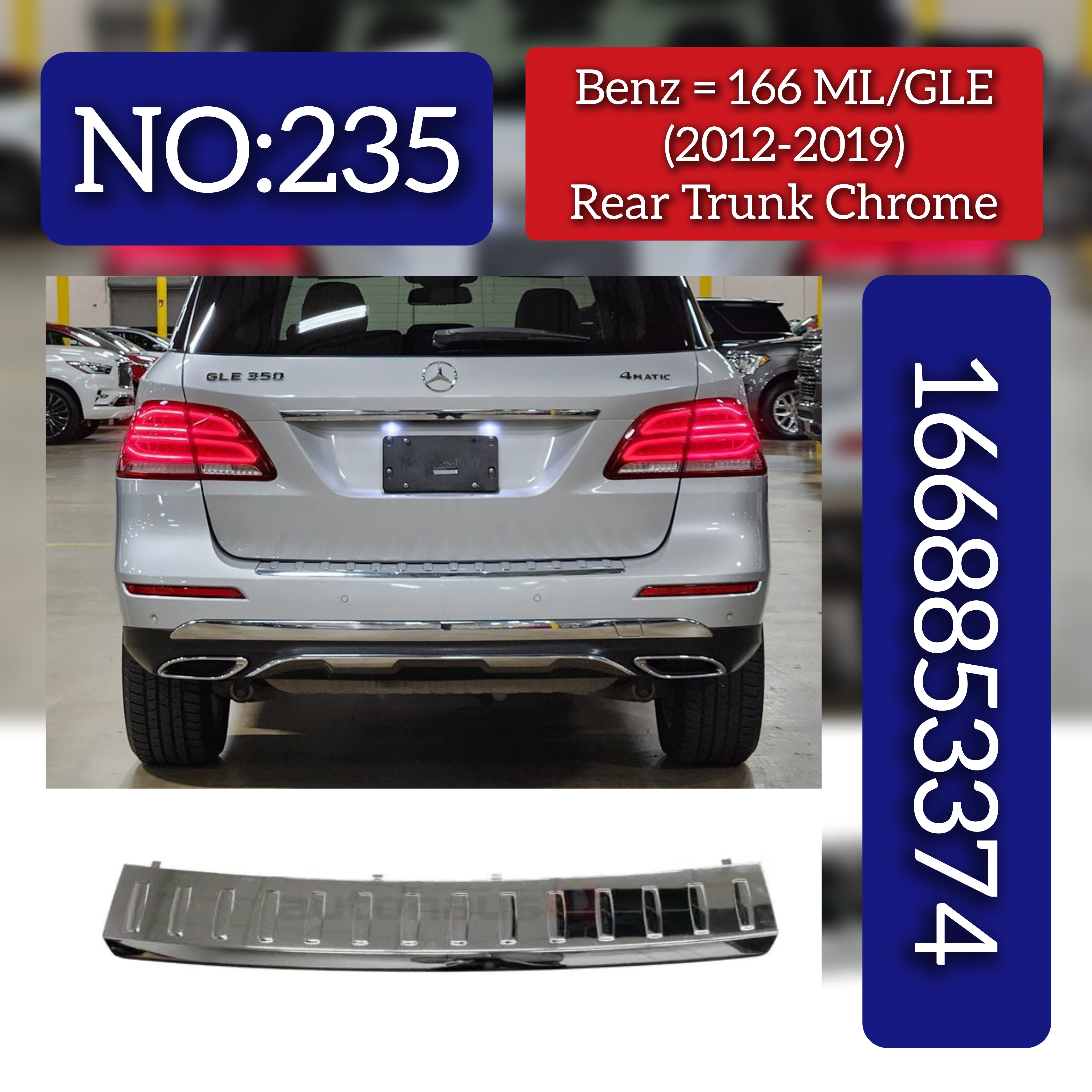 Rear Trunk Chrome 1668853374 Compatible With MERCEDES-BENZ GL-CLASS (X166) Tag No.235