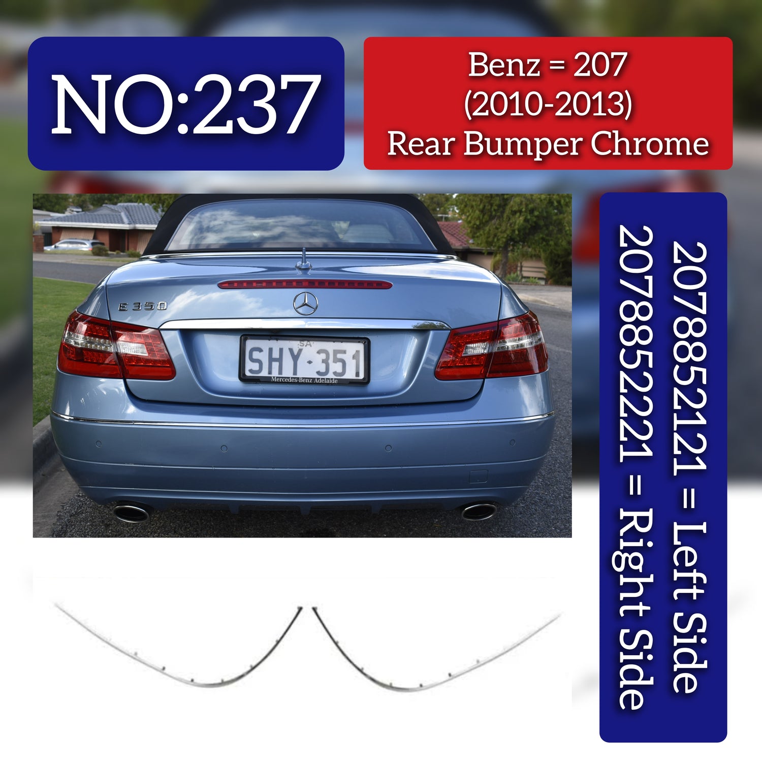Rear Bumper Chrome Left 2078852121 Right 2078852221  Compatible With Mercedes Benz  E-CLASS C207 (2010-2013) Tag No.237