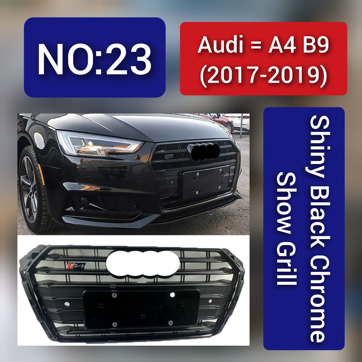 Show Grill Compatible With Audi A4 B9(2017-19) Shiny Black Chrome Tag 23