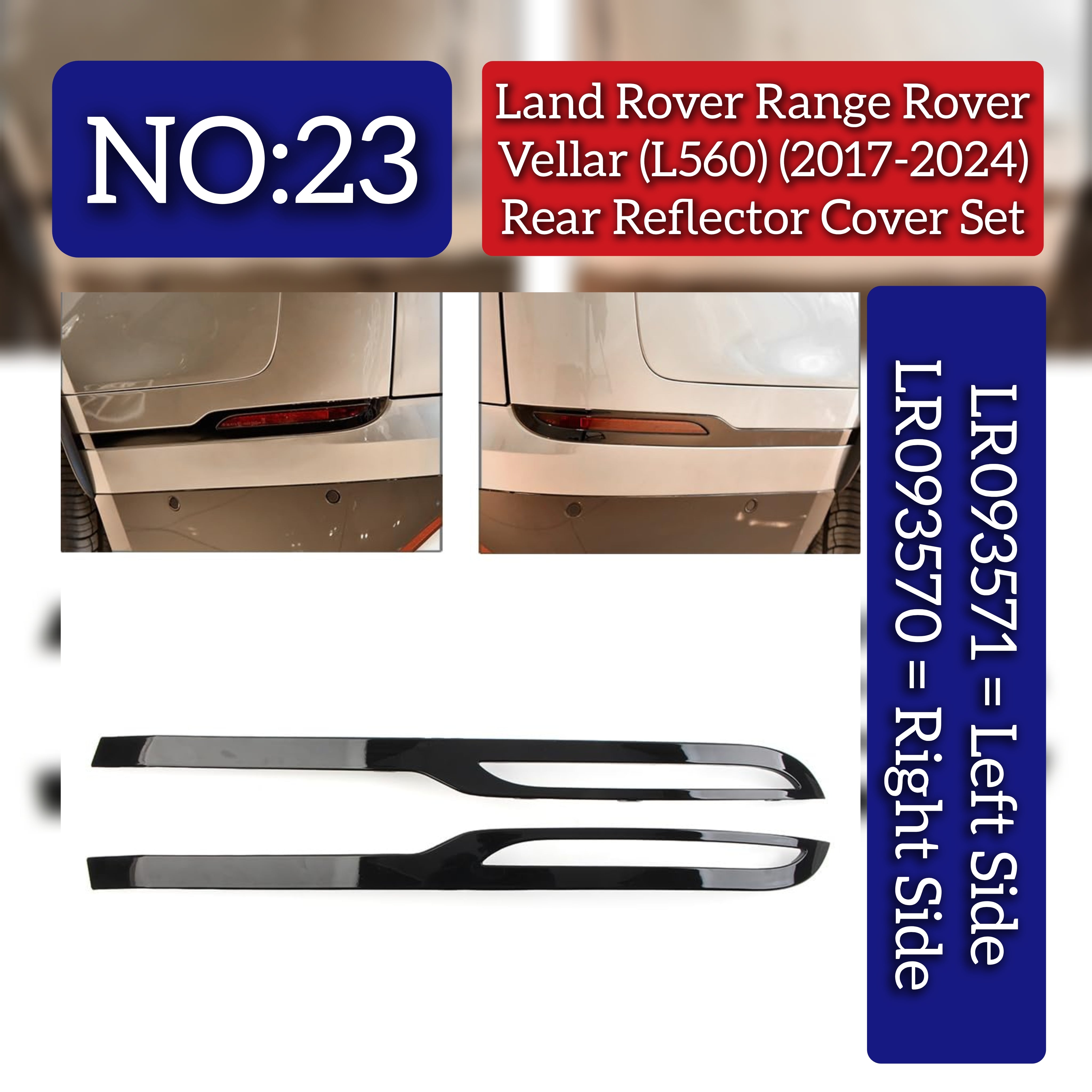 Rear Reflector Cover Right LR093570 & Left LR093571 Compatible With Land Rover Range Rover Velar - L560 (2017-2024) Tag No.23