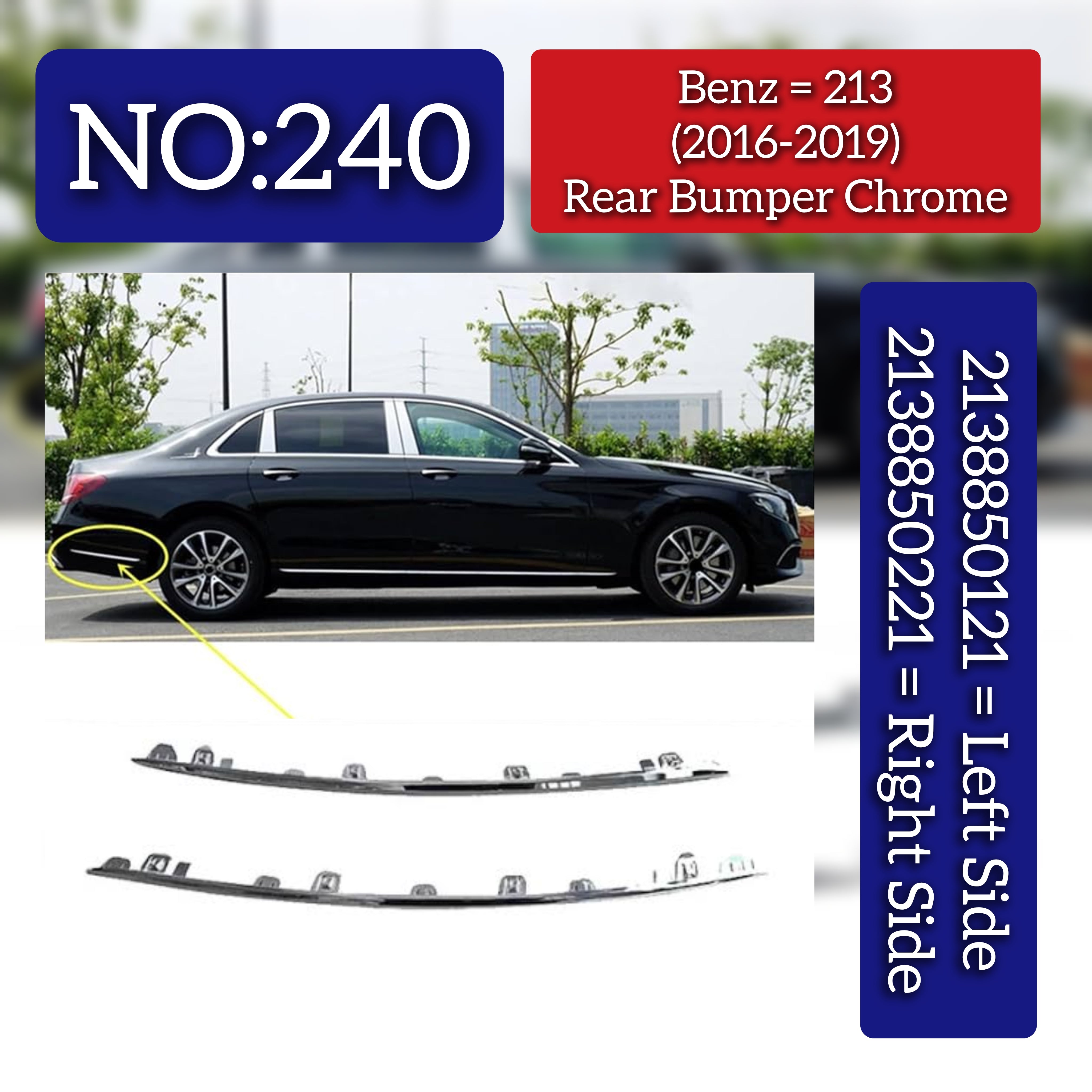 Rear Bumper Chrome Left 2138850121 Right 2138850221 Compatible With Mercedes Benz  E CLASS W213  Tag No.240
