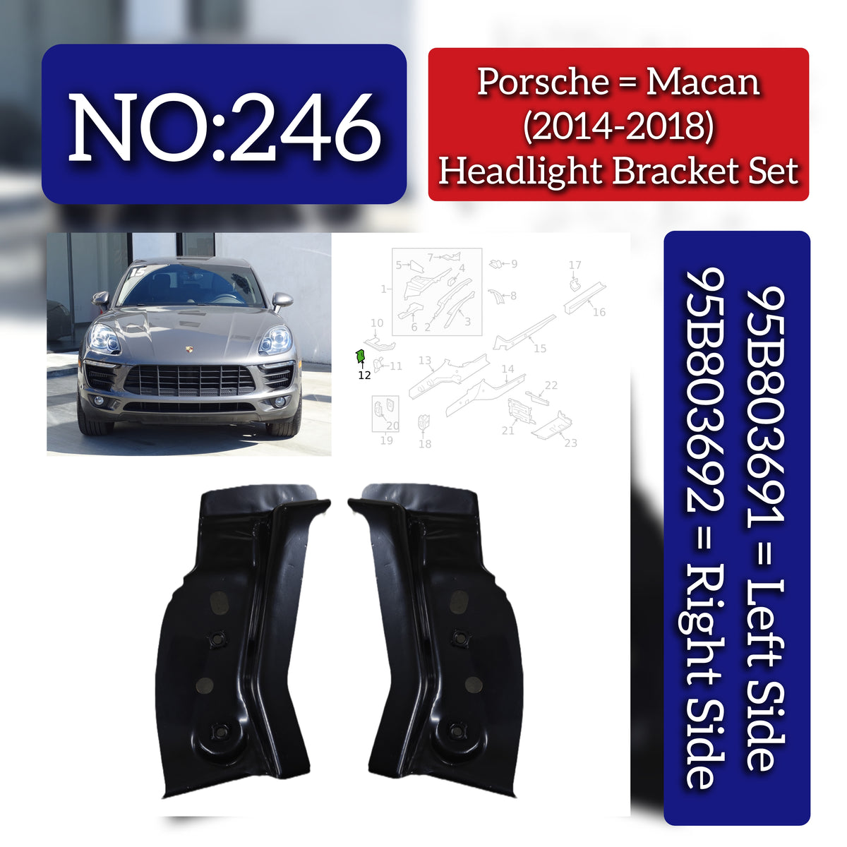 Headlight Bracket Set Right 95B803692 & Left 95B803691 Compatible With Porsche Macan (2014-2017) Tag No.246