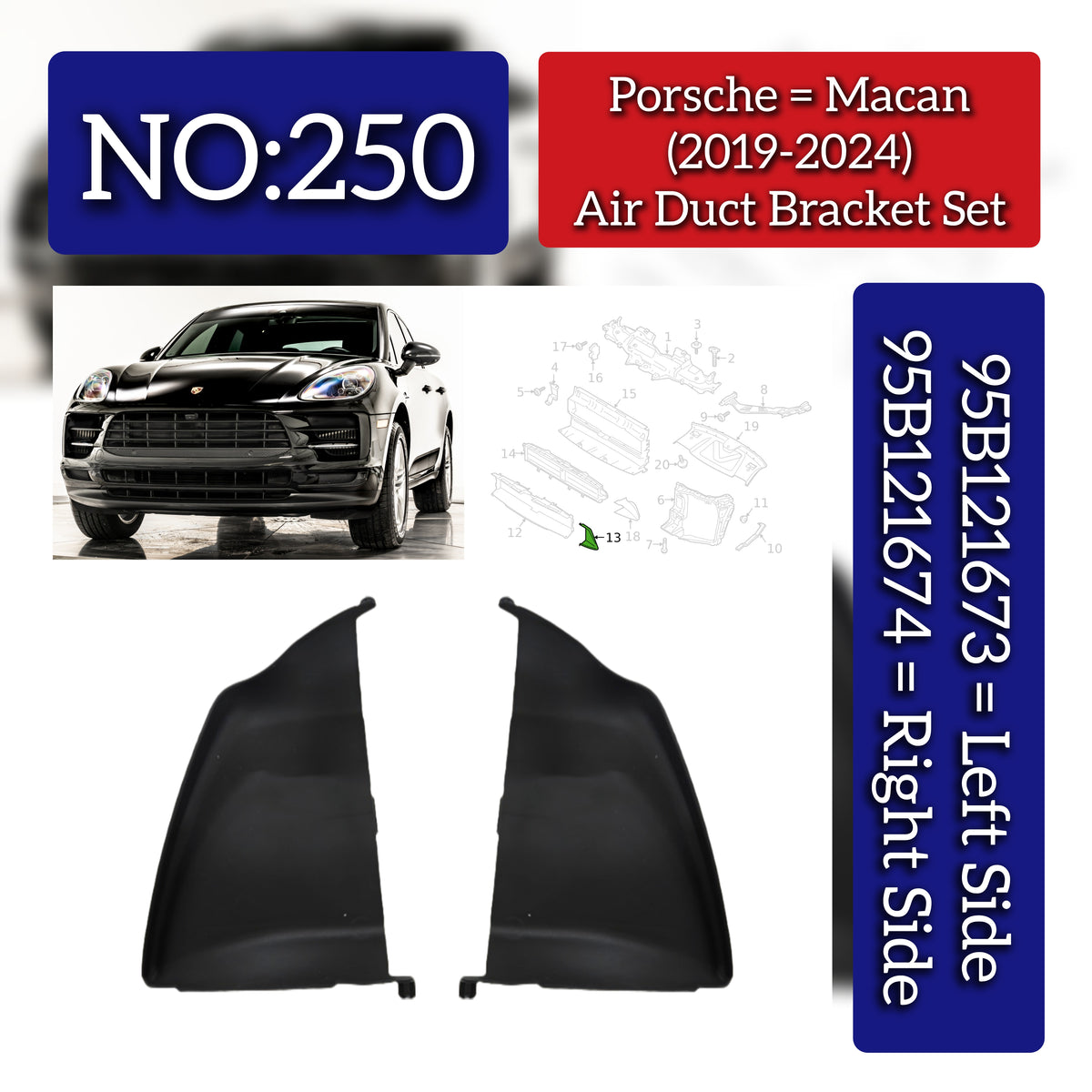 Air Duct Bracket Set Right 95B121674 & Left 95B121673 Compatible With Porsche Macan (2018-2021) Tag No.250