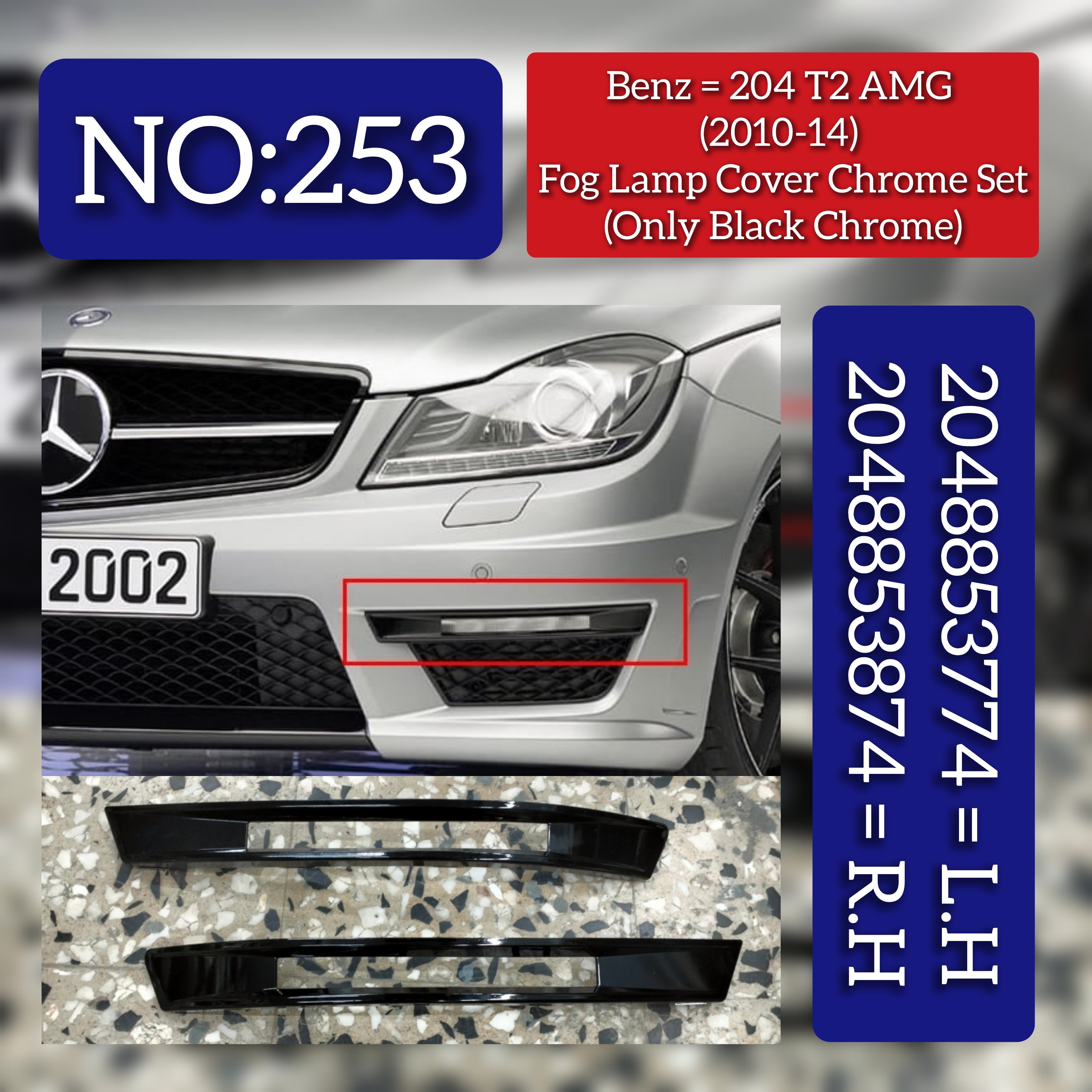 Fog Lamp Cover Chrome Left 2048853774 & Right 2048853874 Compatible With Mercedes Benz (204) (T2) (AMG) (2010-2014) Tag No.253